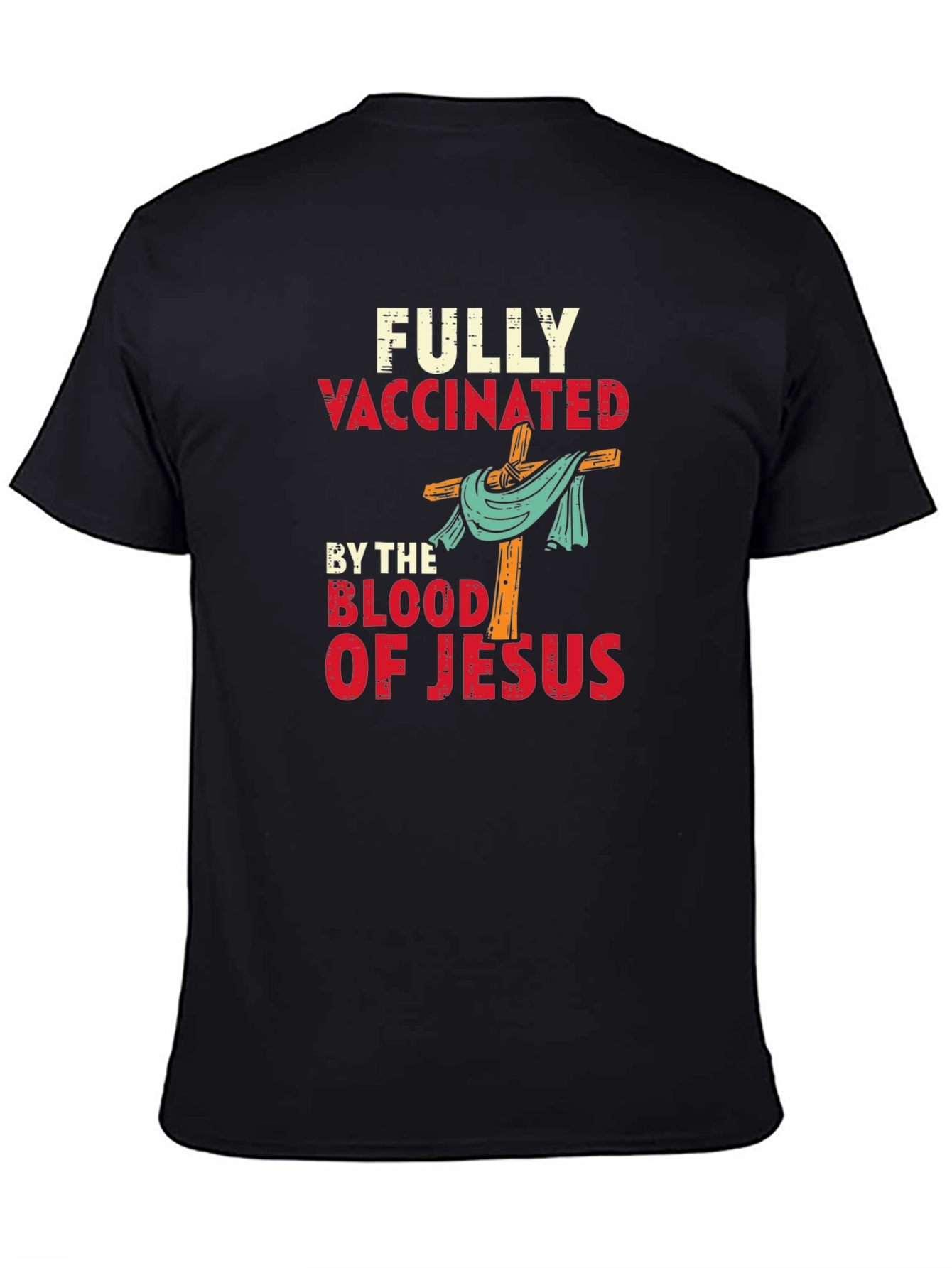 Fully Vaccinated By The Blood of Jesus T-Shirt