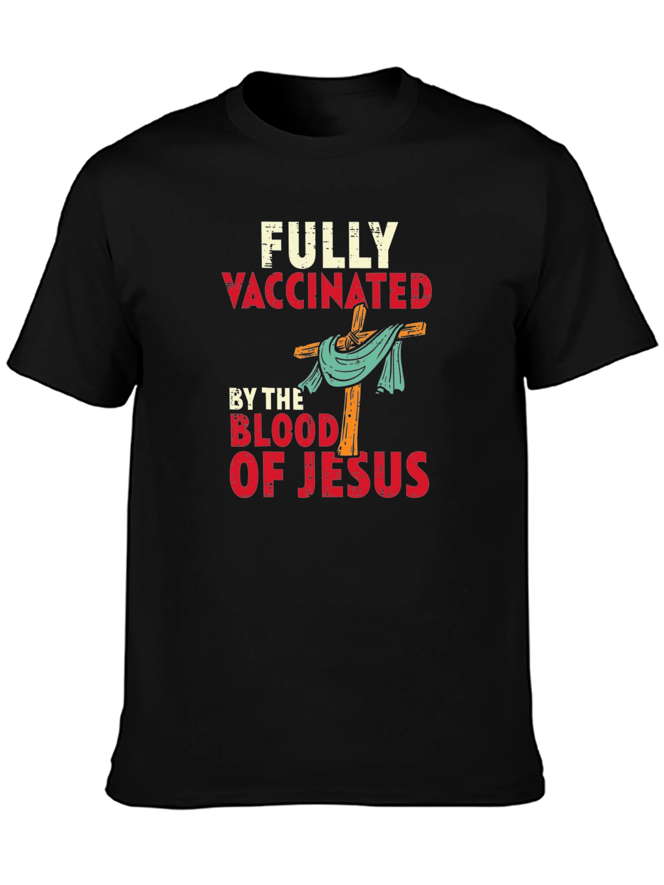Fully Vaccinated By The Blood of Jesus T-Shirt