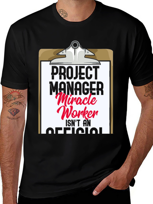 Project Manager Miracle Worker Funny T-Shirt