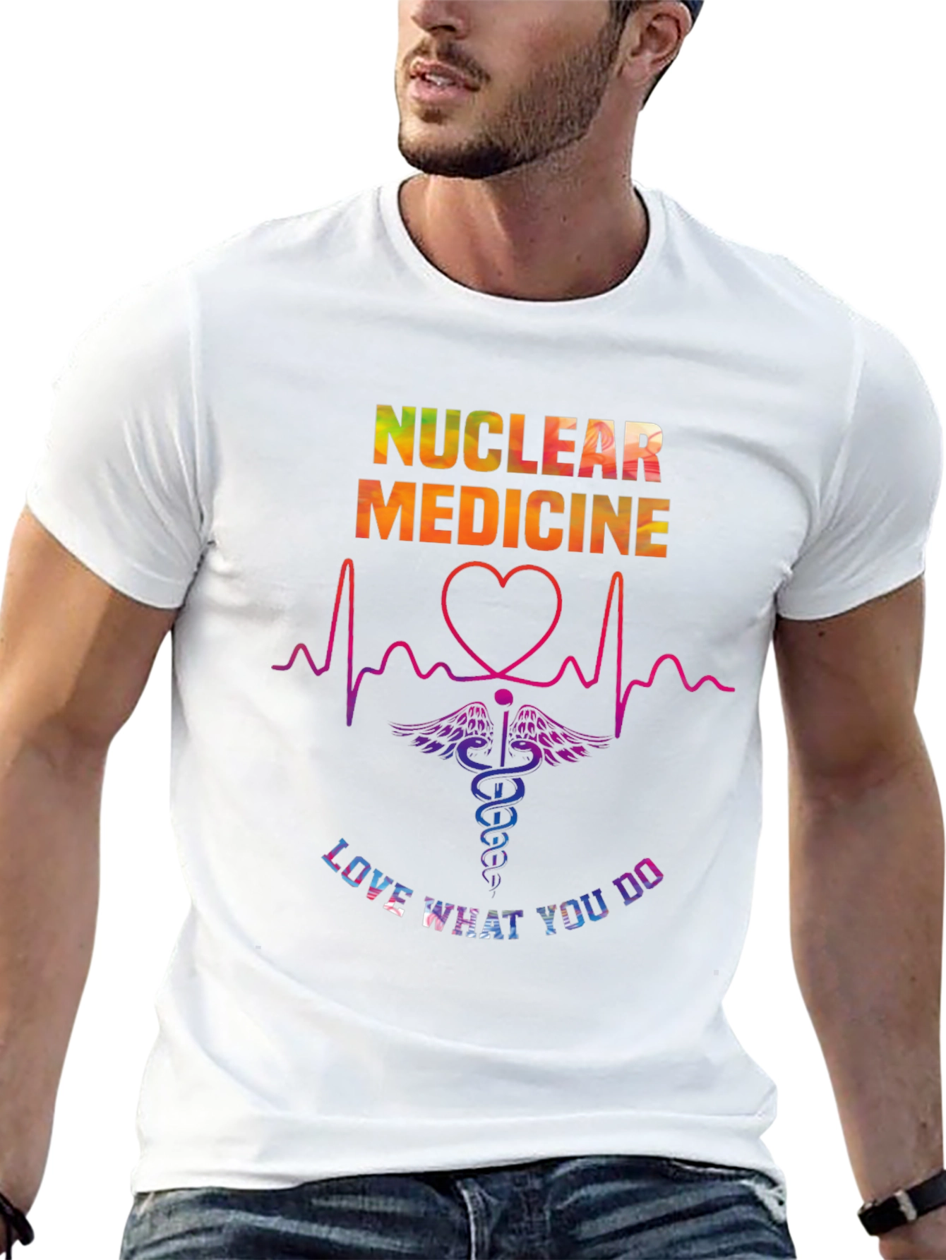 Nuclear Medicine Love What You Do T-Shirt