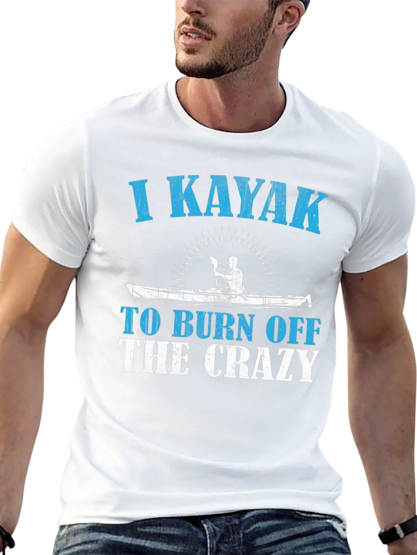 I Kayak To Burn Off The Crazy T-Shirt