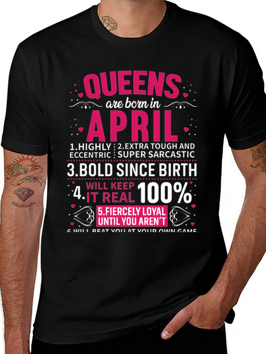 Queens Born in April T-Shirt - Fiercely Loyal Birthday Tee