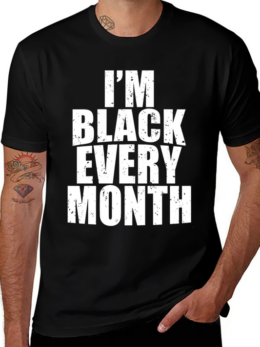Im Black Every Month Graphic Tee