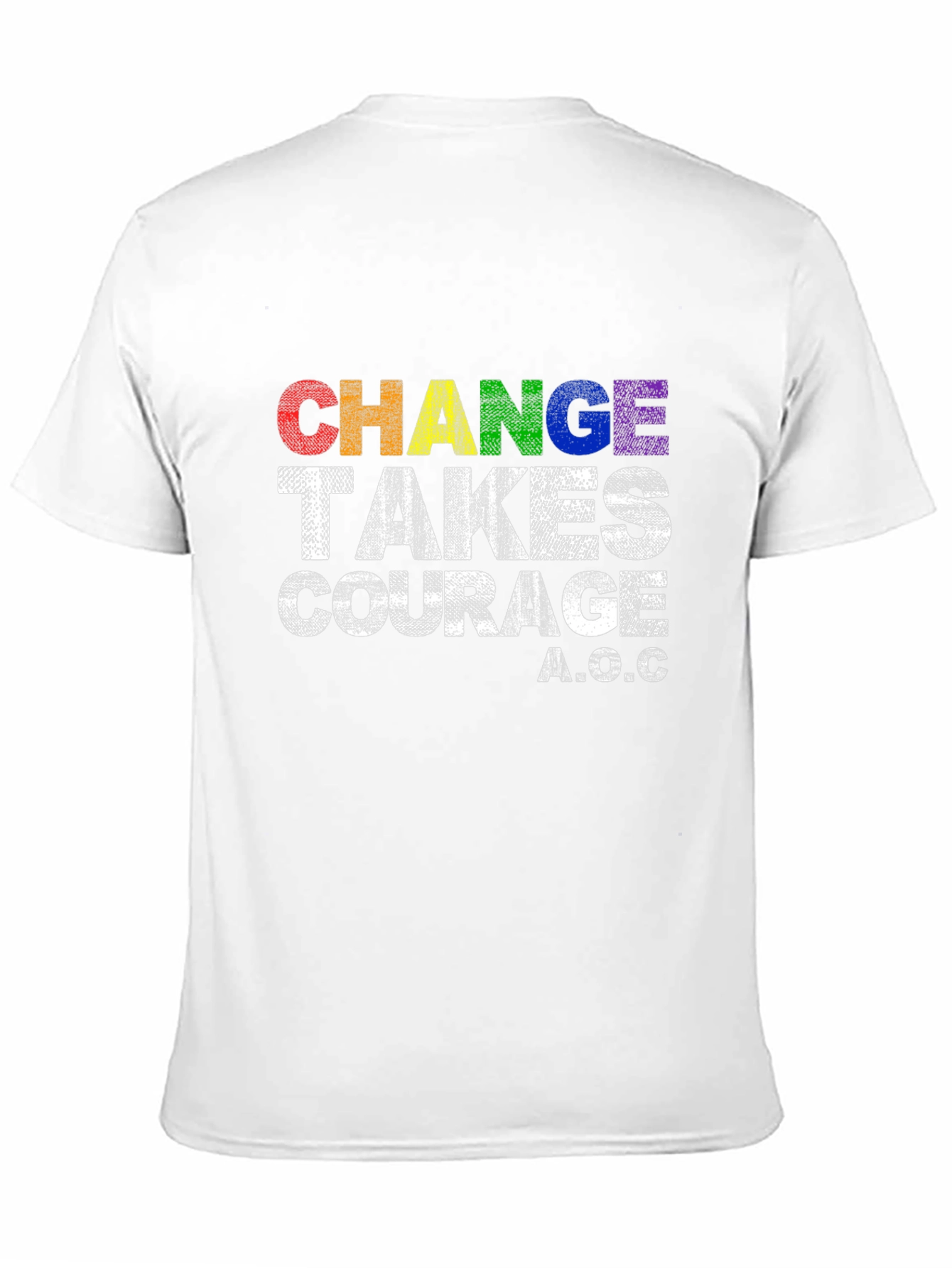 Change Takes Courage T-Shirt - AOC Quote Pride Tee