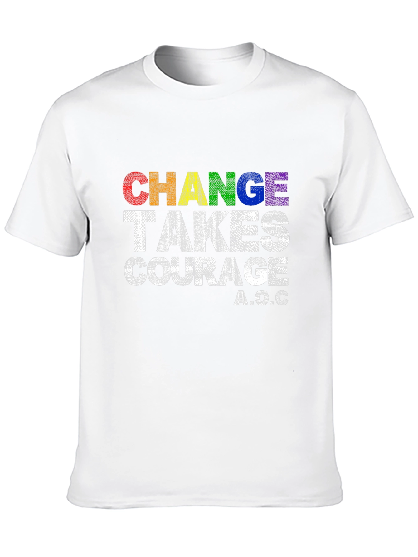 Change Takes Courage T-Shirt - AOC Quote Pride Tee