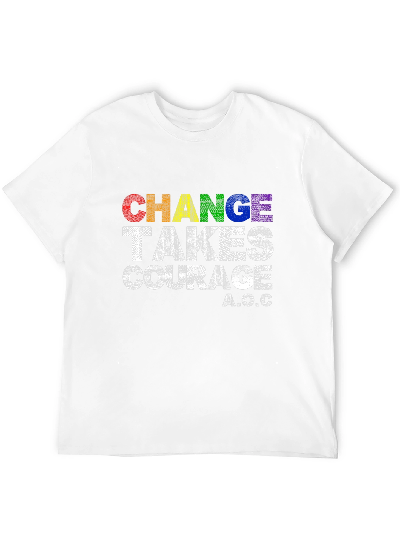Change Takes Courage T-Shirt - AOC Quote Pride Tee