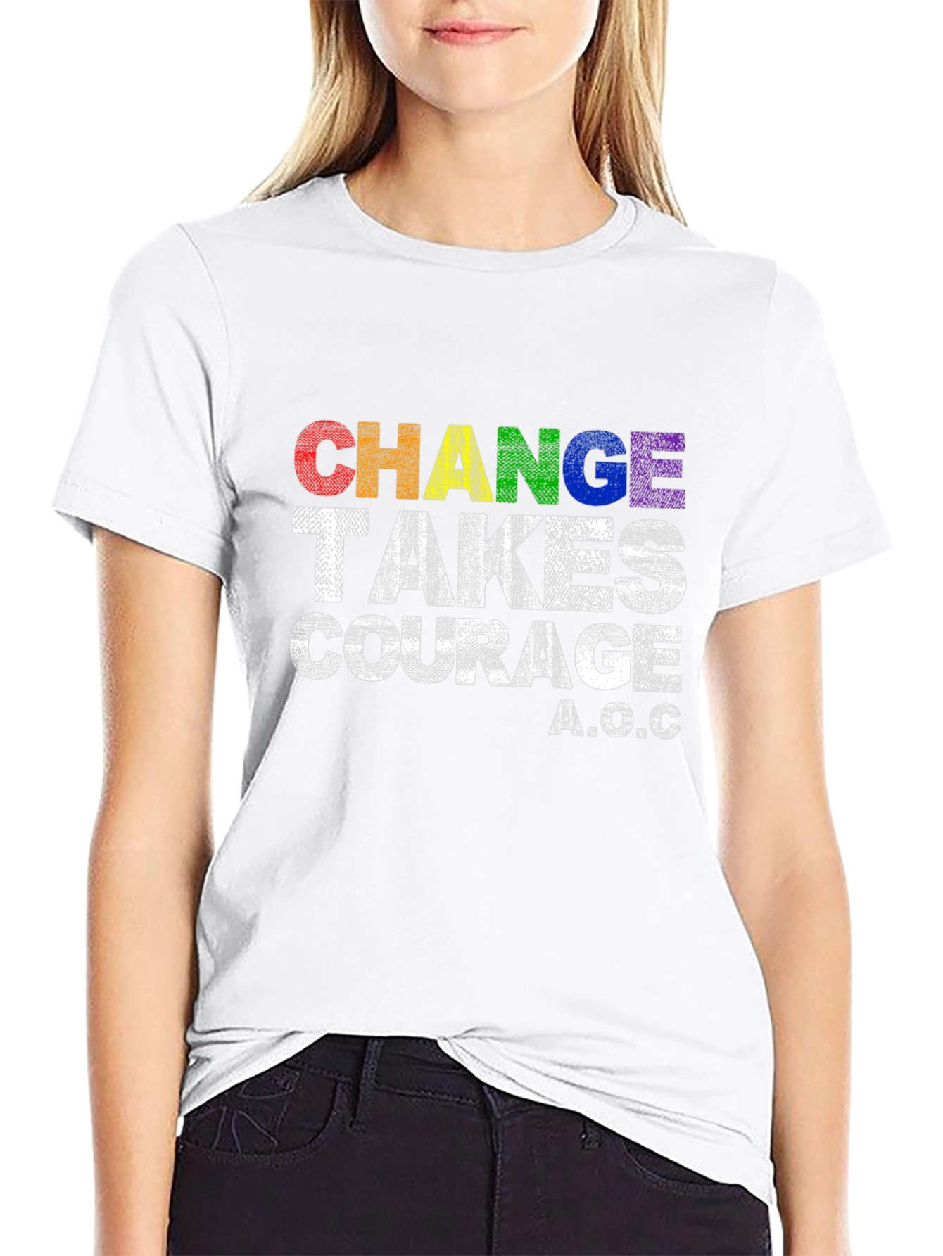Change Takes Courage T-Shirt - AOC Quote Pride Tee