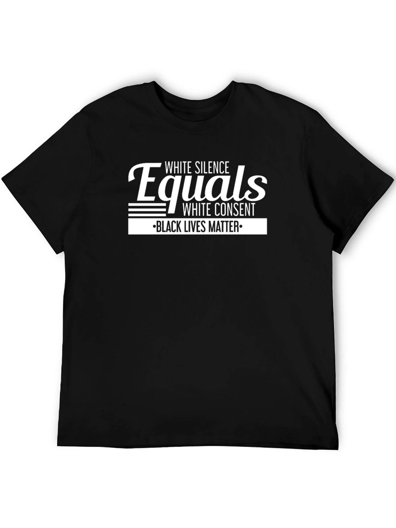 White Silence Equals White Consent Black Lives Matter T-Shirt