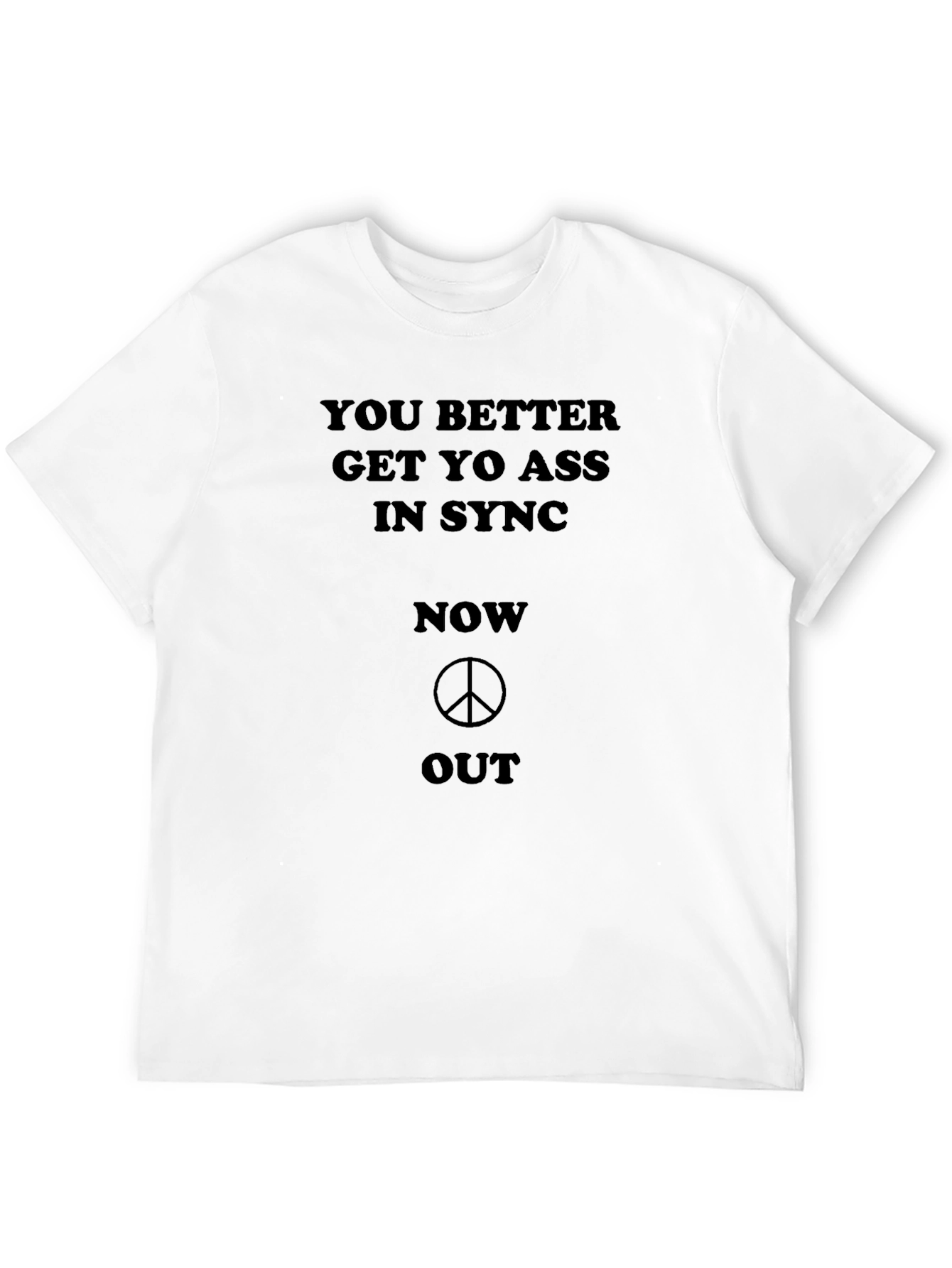 Get Yo Ass in Sync T-Shirt