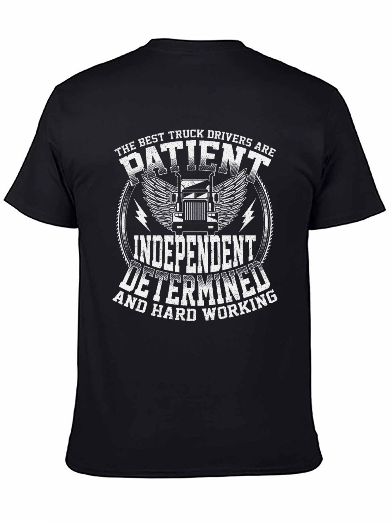 Truck Driver T-Shirt - Patient Independent Determined