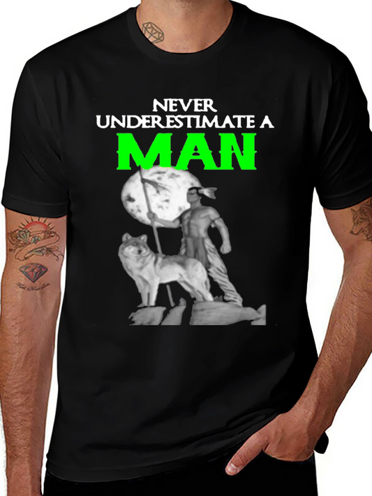 Never Underestimate a Man Graphic T-Shirt