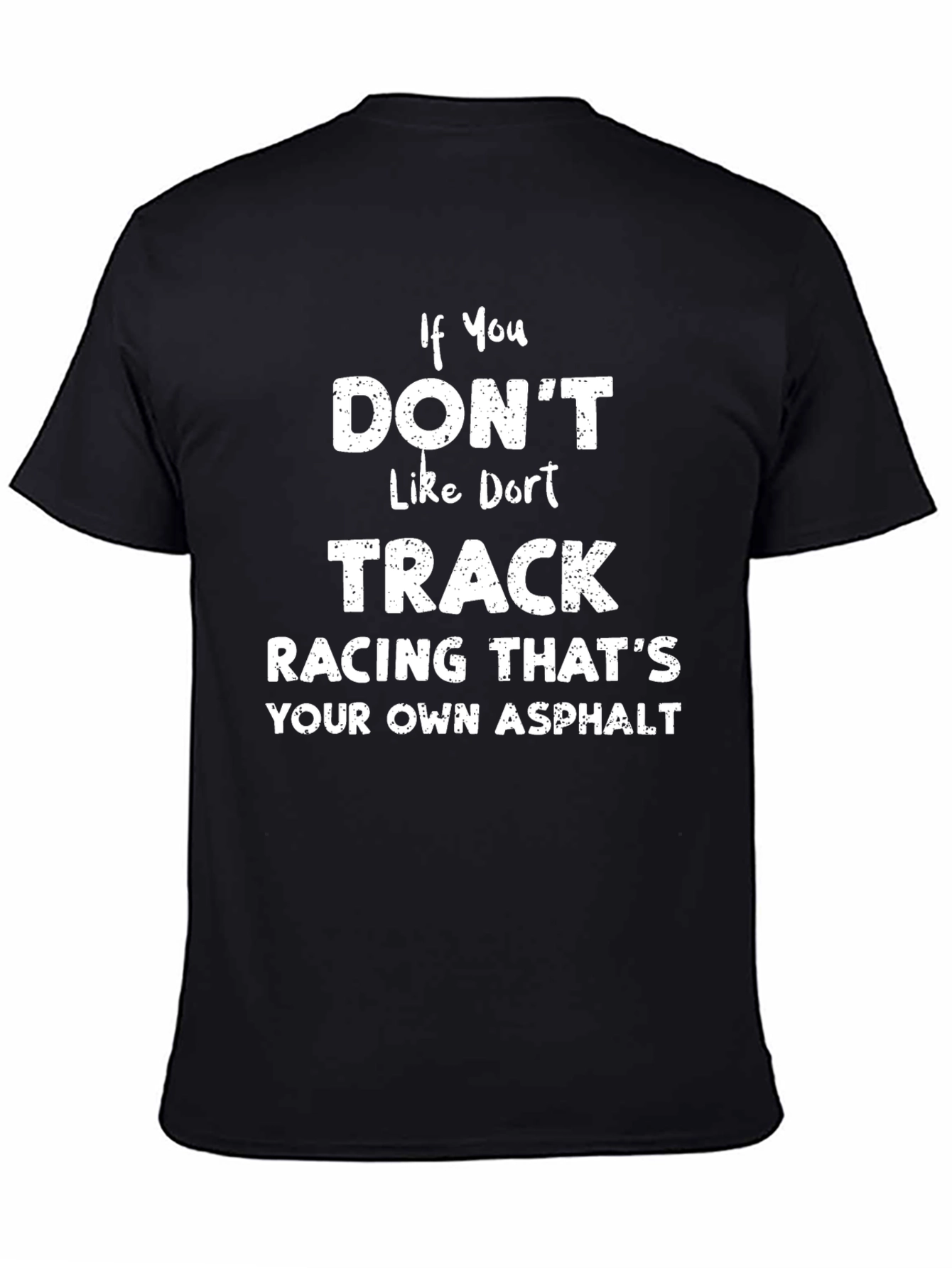 Dirt Track Racing T-Shirt - Asphalt Humor