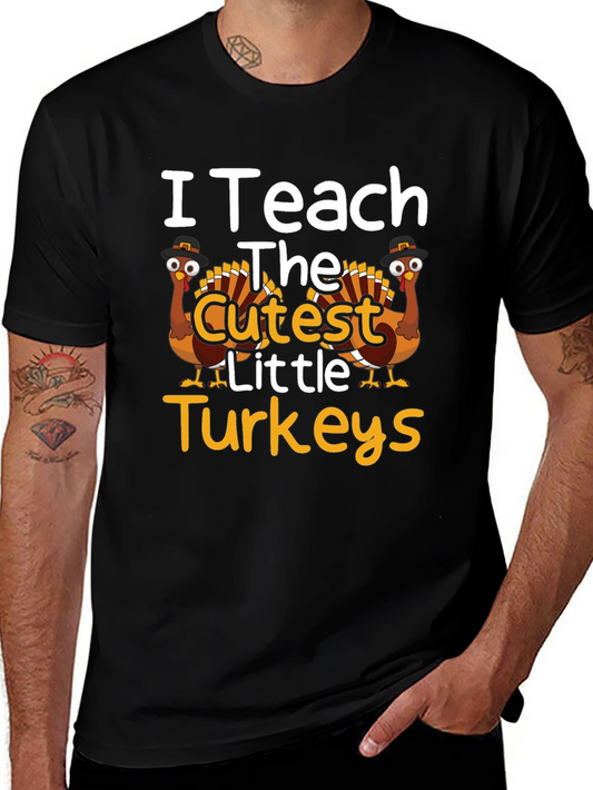 I Teach The Cutest Little Turkeys T-Shirt
