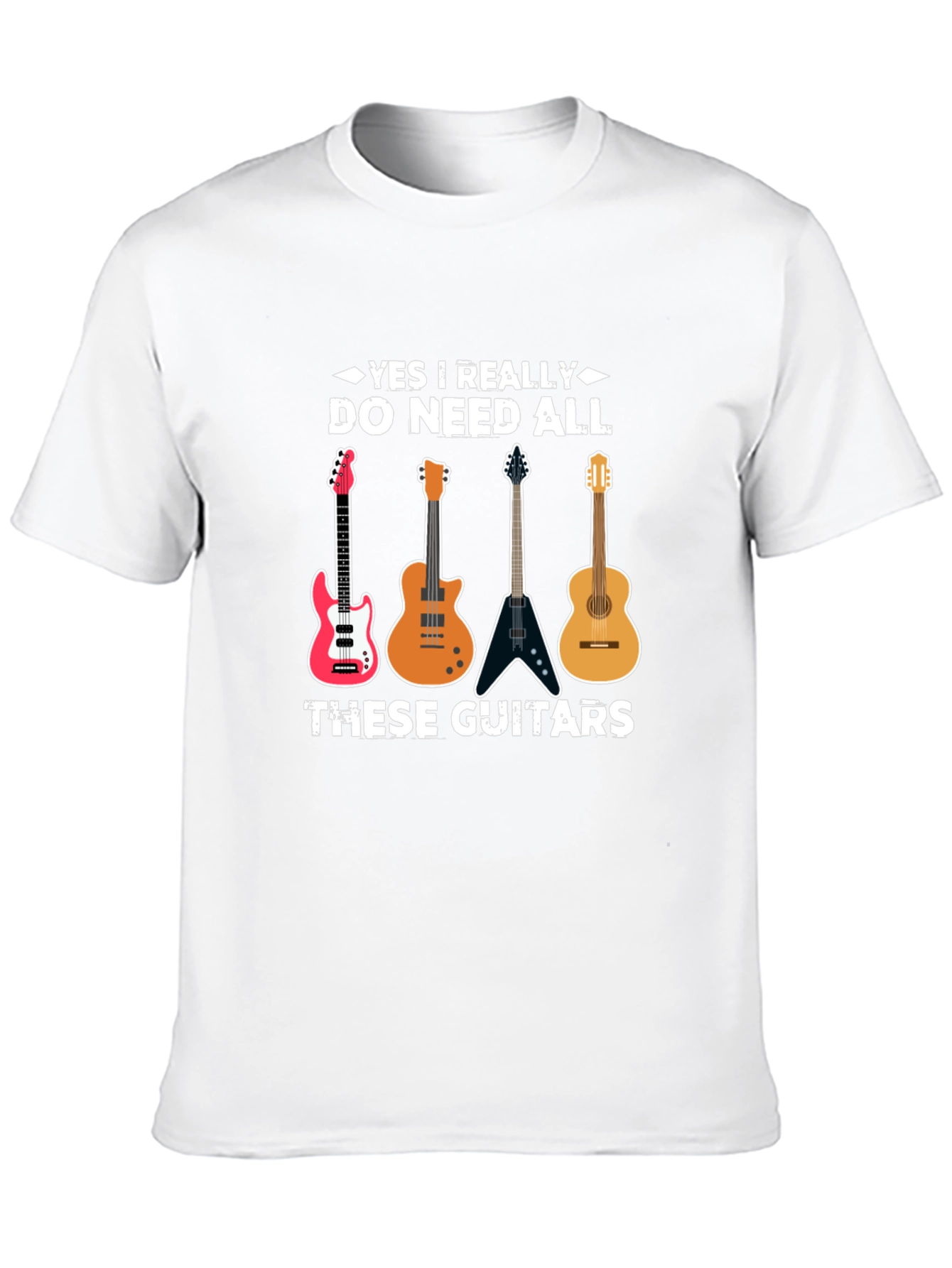 Guitar Lover T-Shirt: Yes I Need All These Guitars