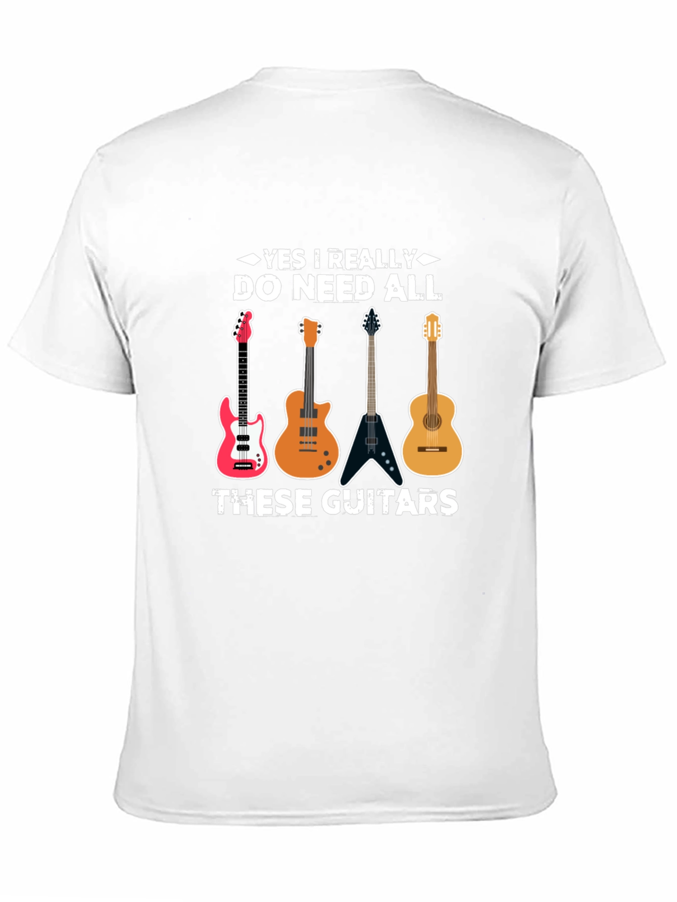 Guitar Lover T-Shirt: Yes I Need All These Guitars