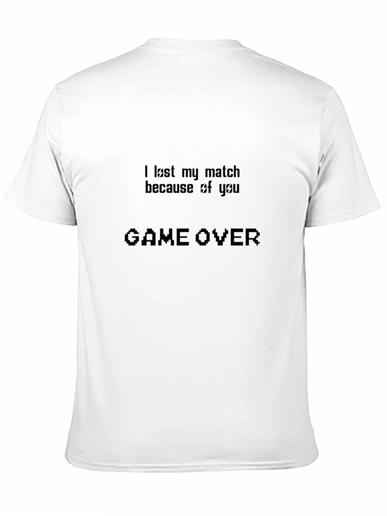 I Lost My Match Game Over Black T-Shirt