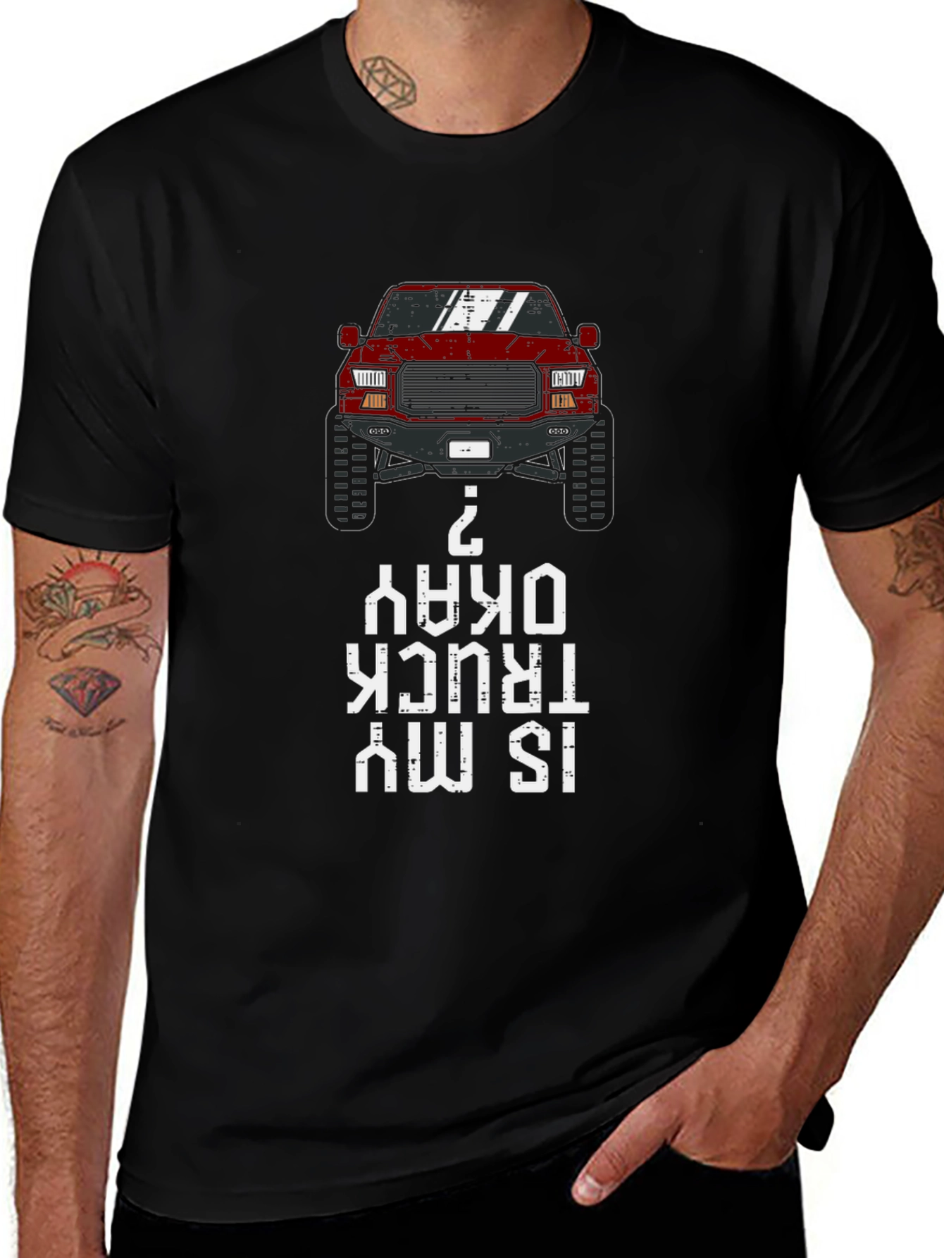 Is My Truck Okay? Graphic Tee