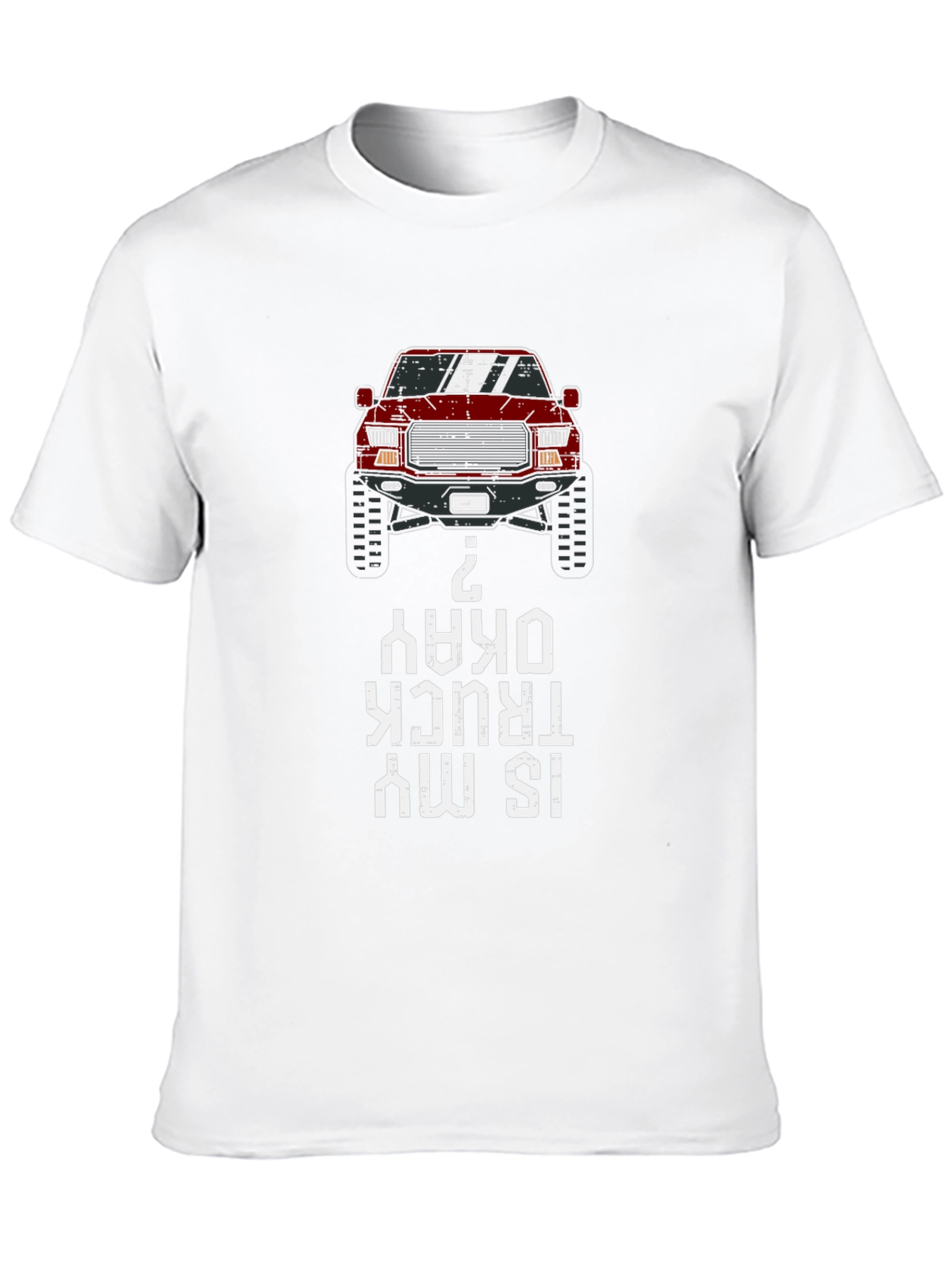 Is My Truck Okay? Graphic Tee