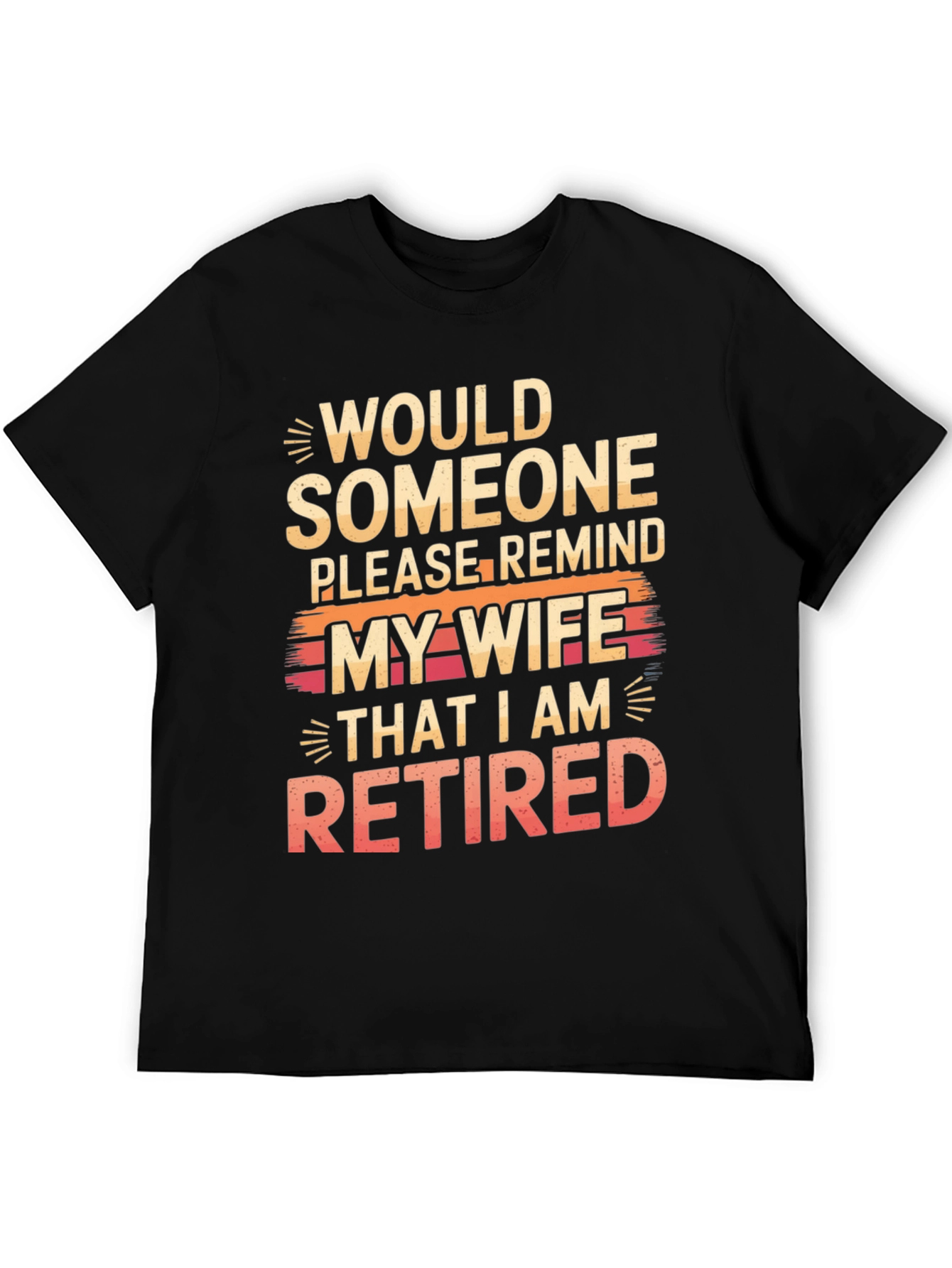 Retired Husband T-Shirt - Humorous Graphic Tee
