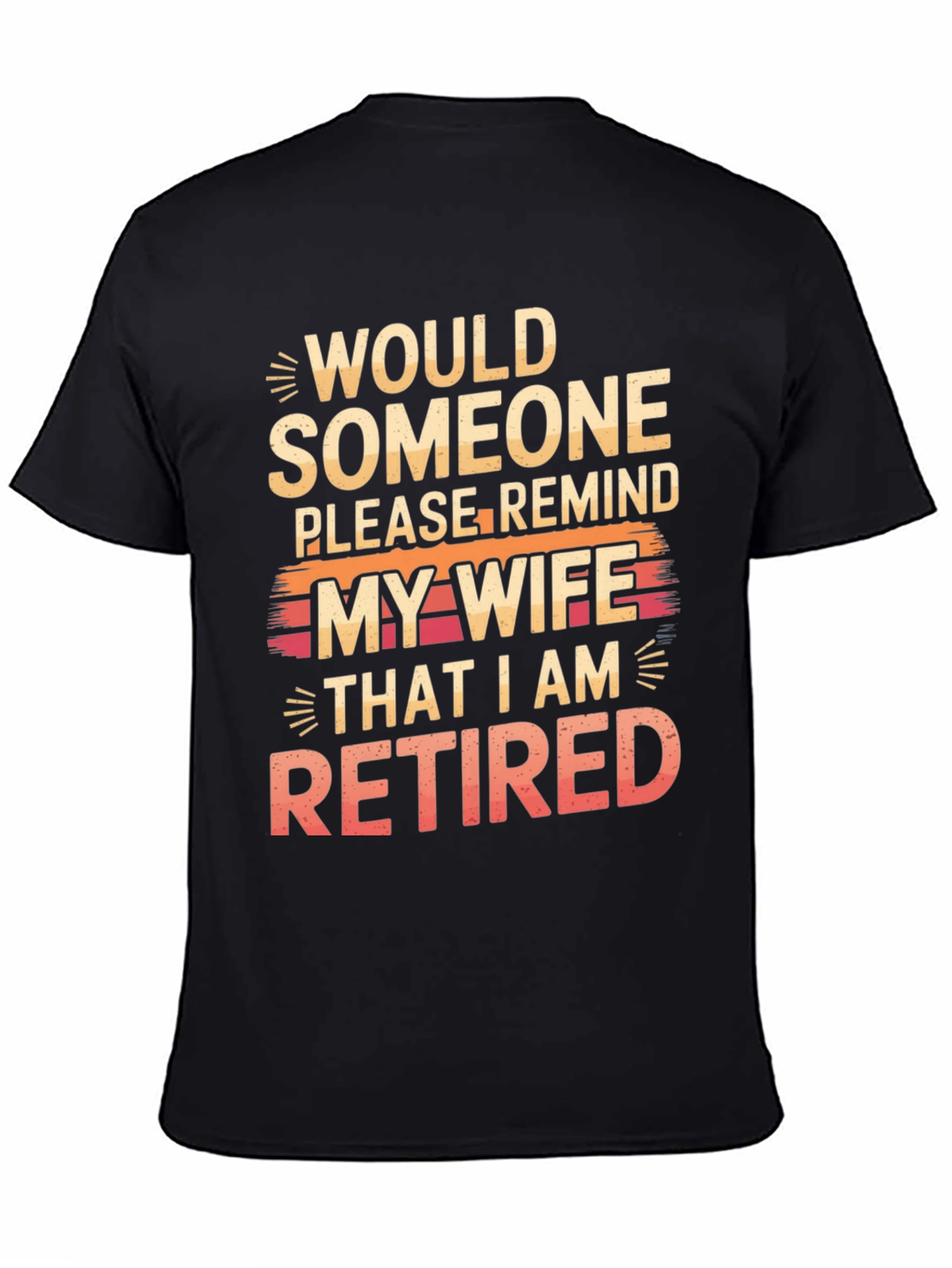 Retired Husband T-Shirt - Humorous Graphic Tee