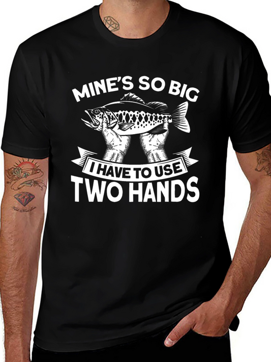 Funny Fishing T-Shirt - Mines So Big
