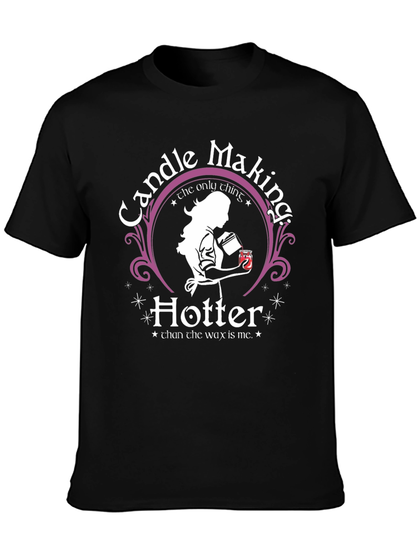 Candle Making Hotter T-Shirt