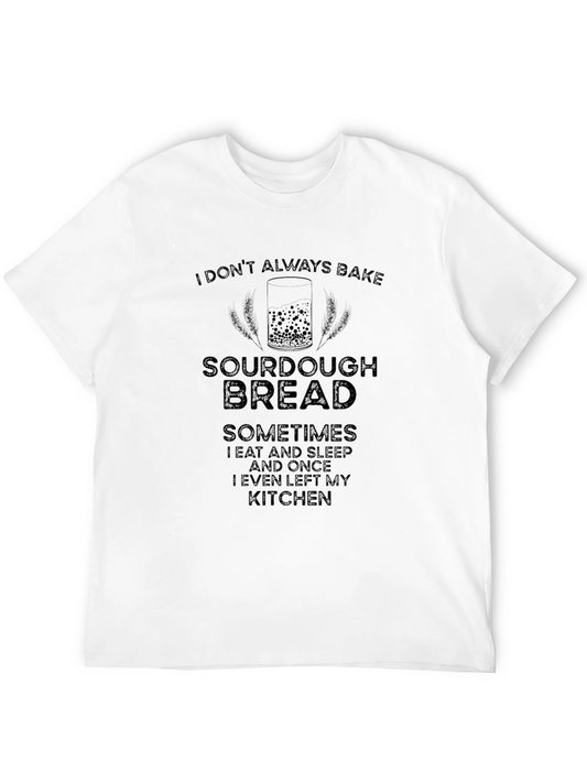 Sourdough Bread Baker Graphic T-Shirt - Funny Tee