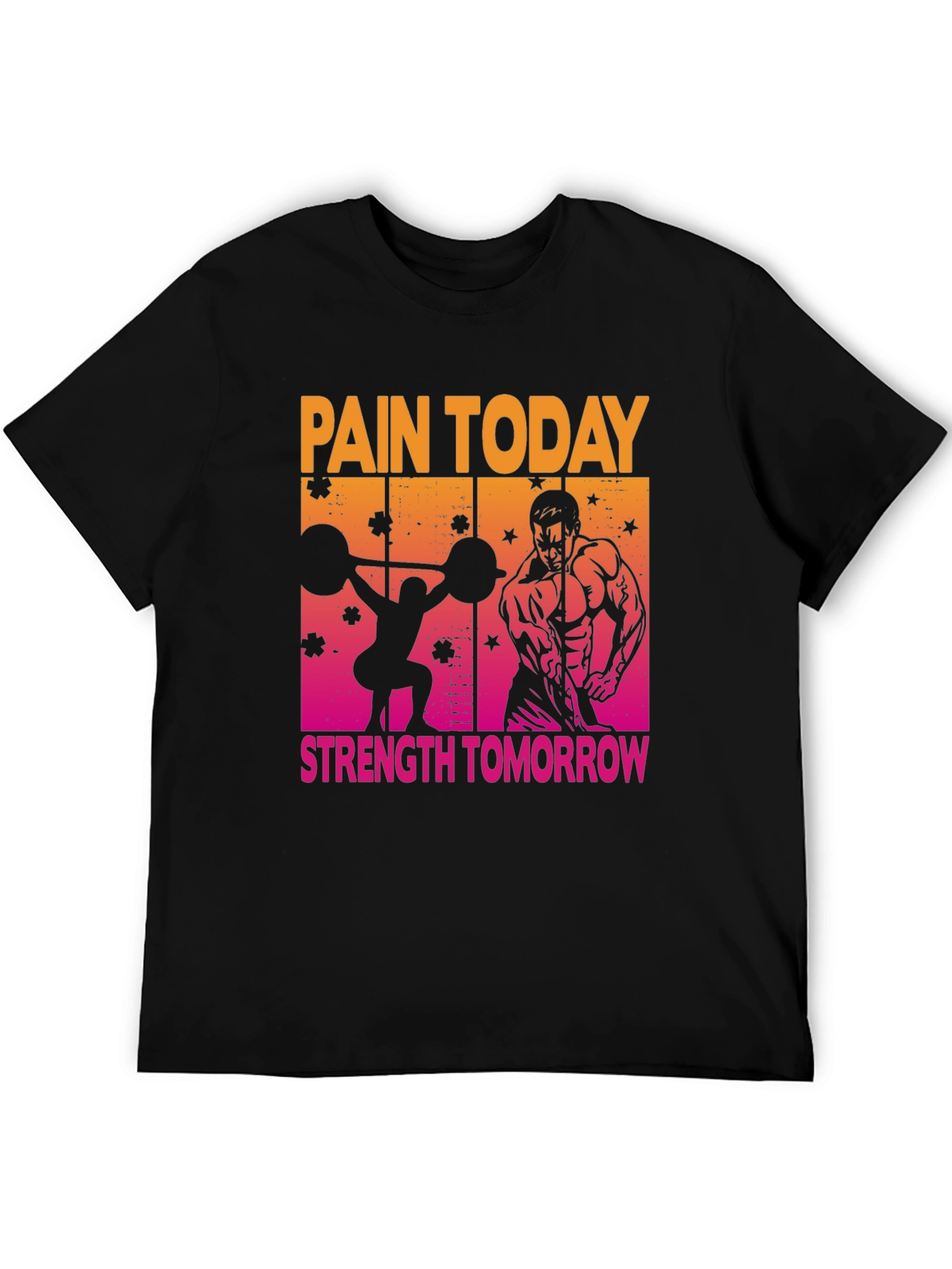 Pain Today Strength Tomorrow Gym T-Shirt
