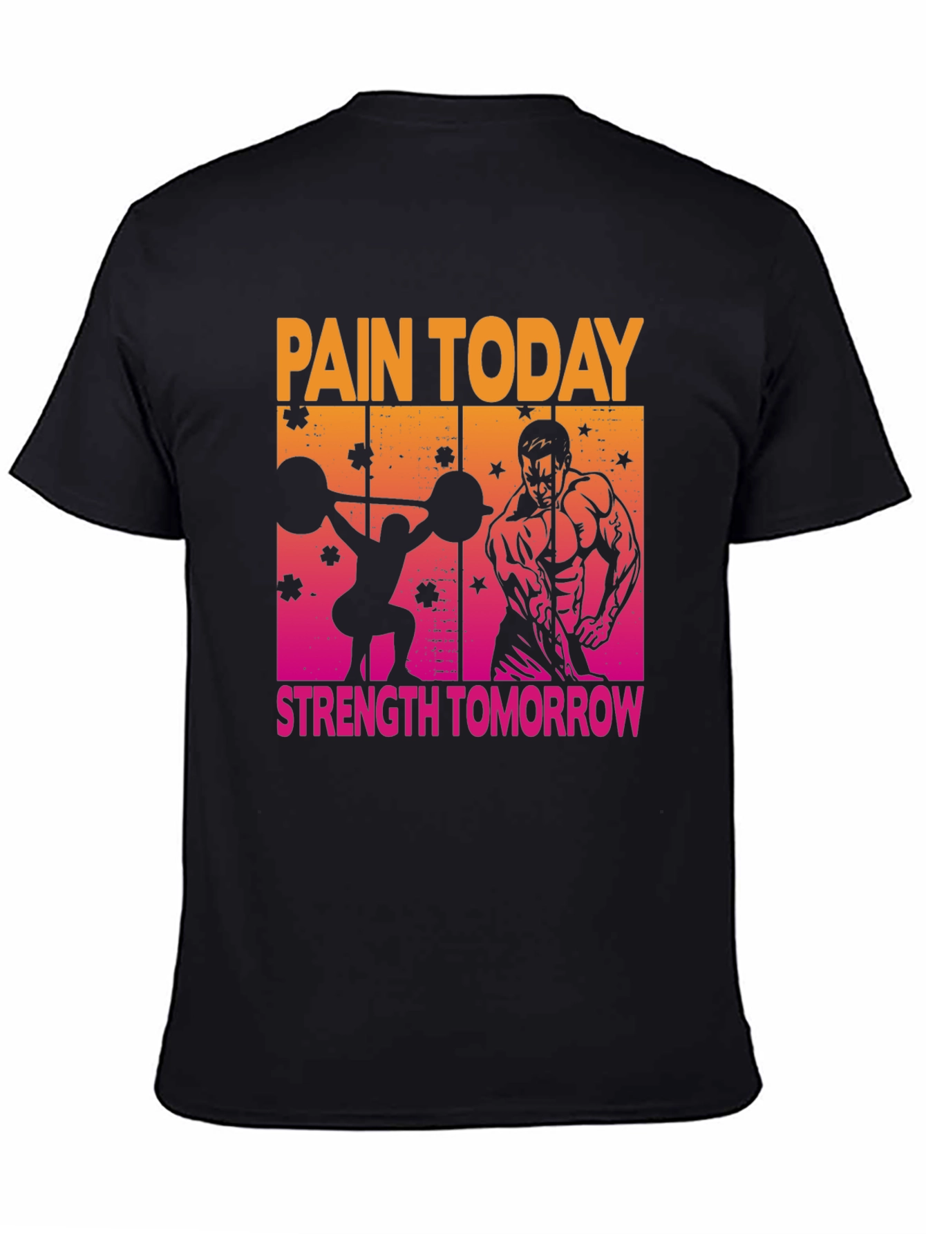Pain Today Strength Tomorrow Gym T-Shirt