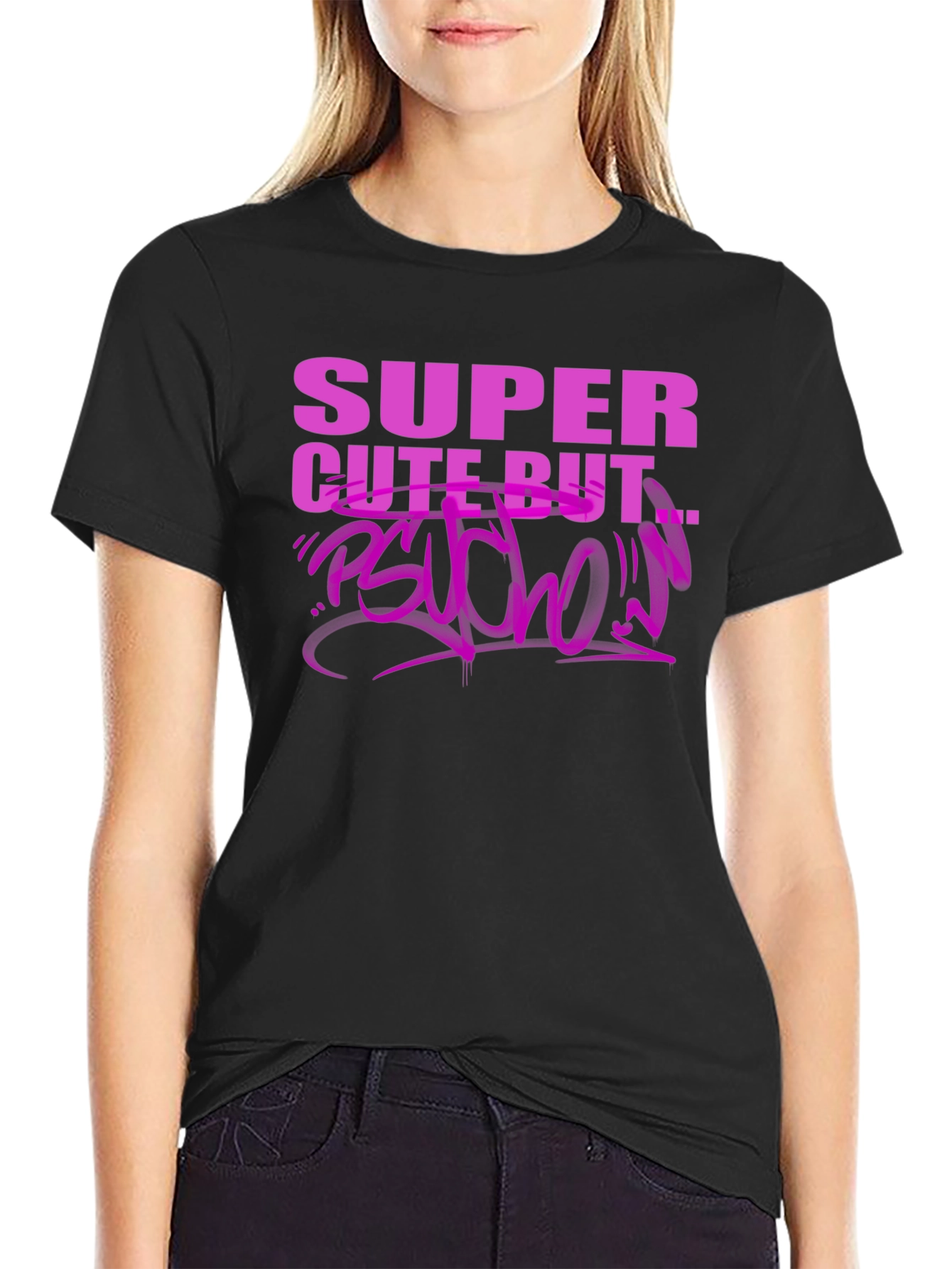 Super Cute But Psycho T-Shirt - Edgy Graphic Tee