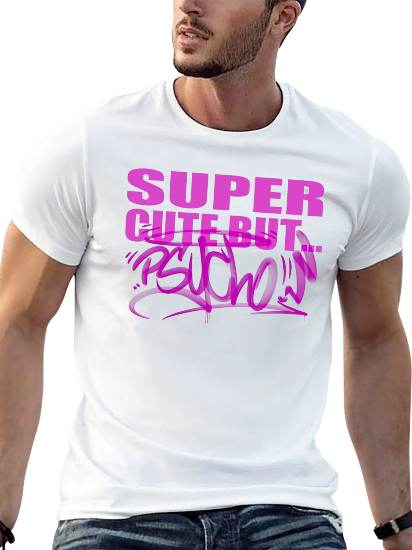 Super Cute But Psycho T-Shirt - Edgy Graphic Tee