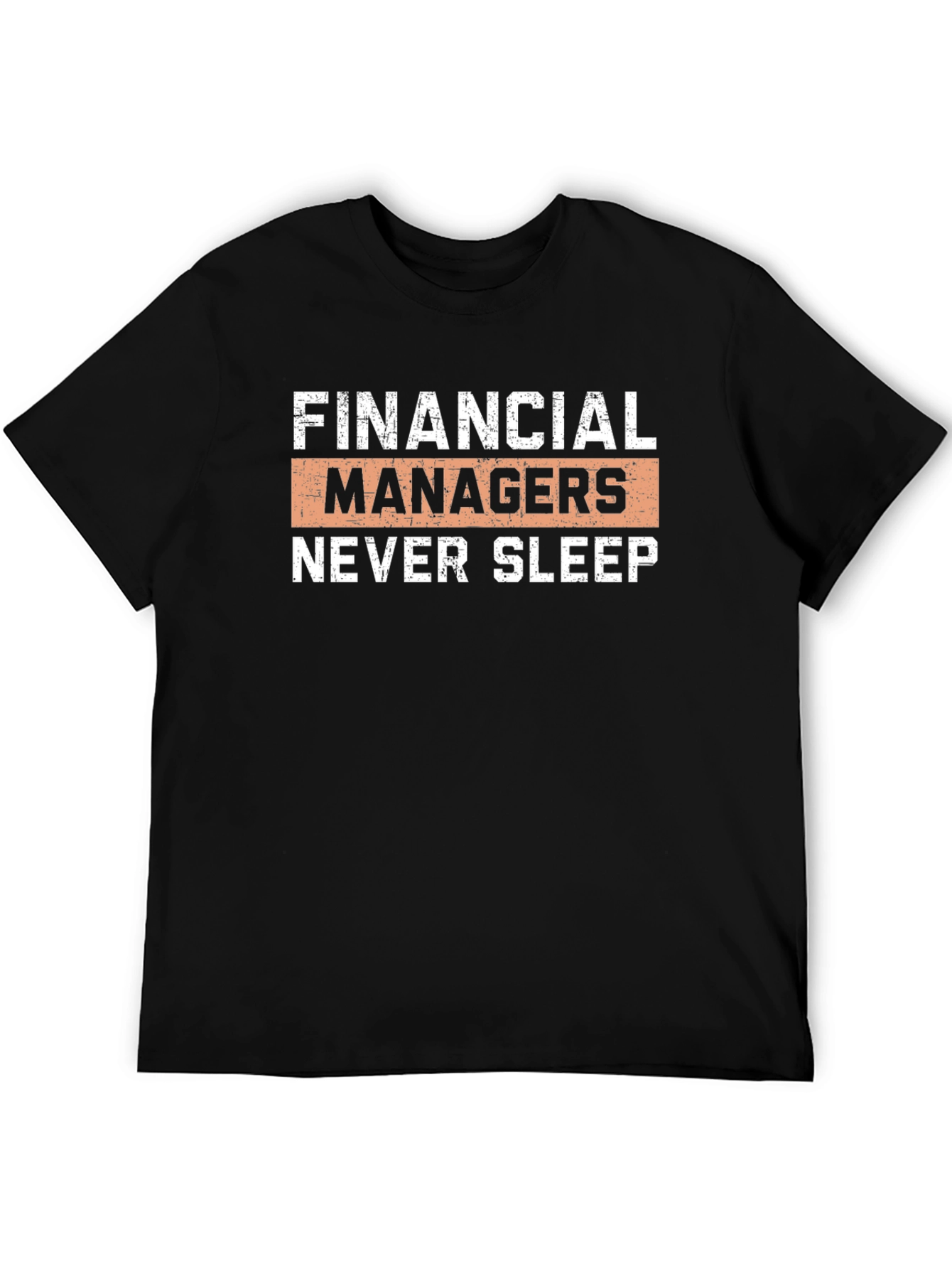 Financial Managers Never Sleep Graphic Tee