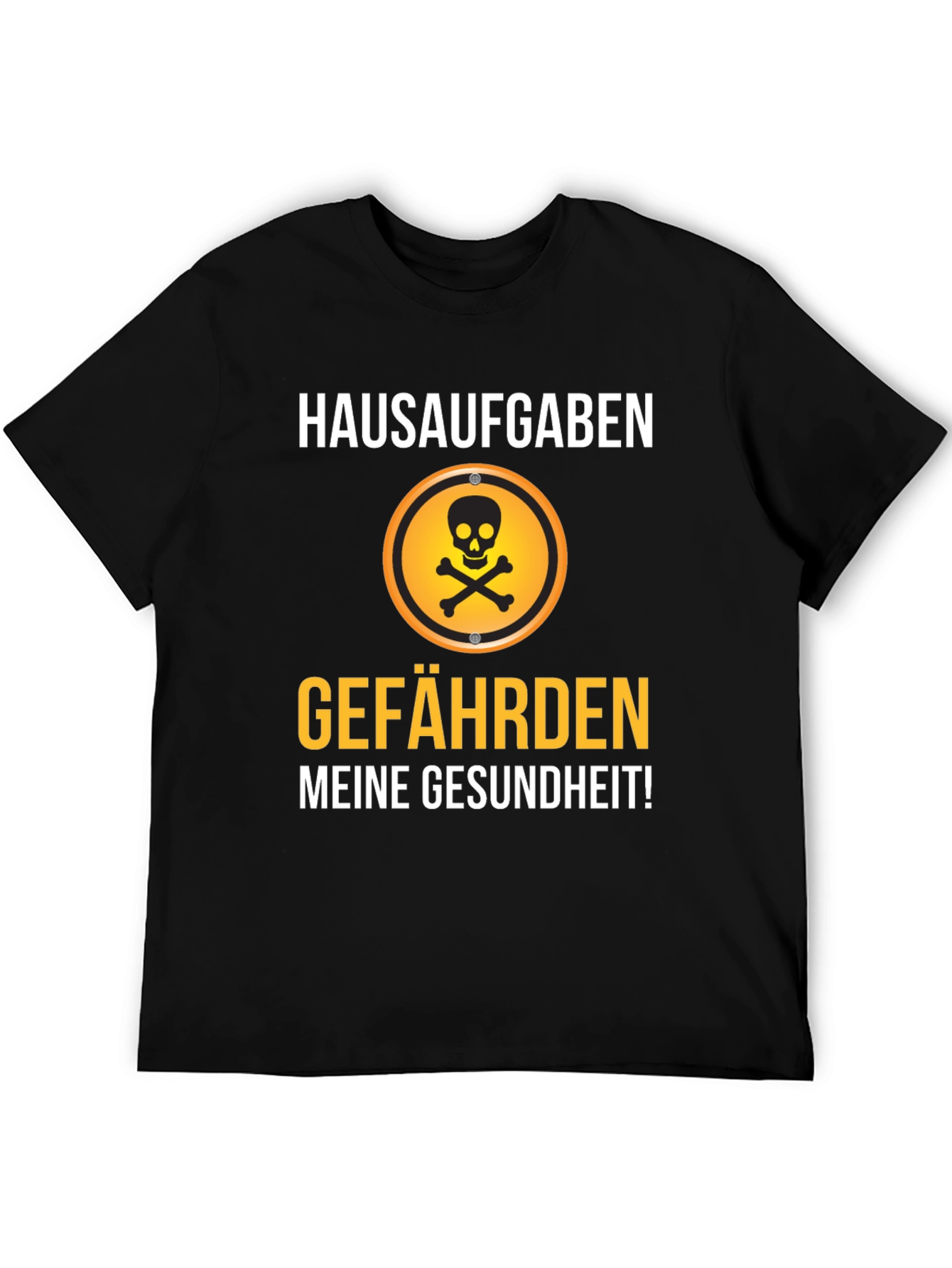Hausaufgaben Gefährden Meine Gesundheit! T-Shirt