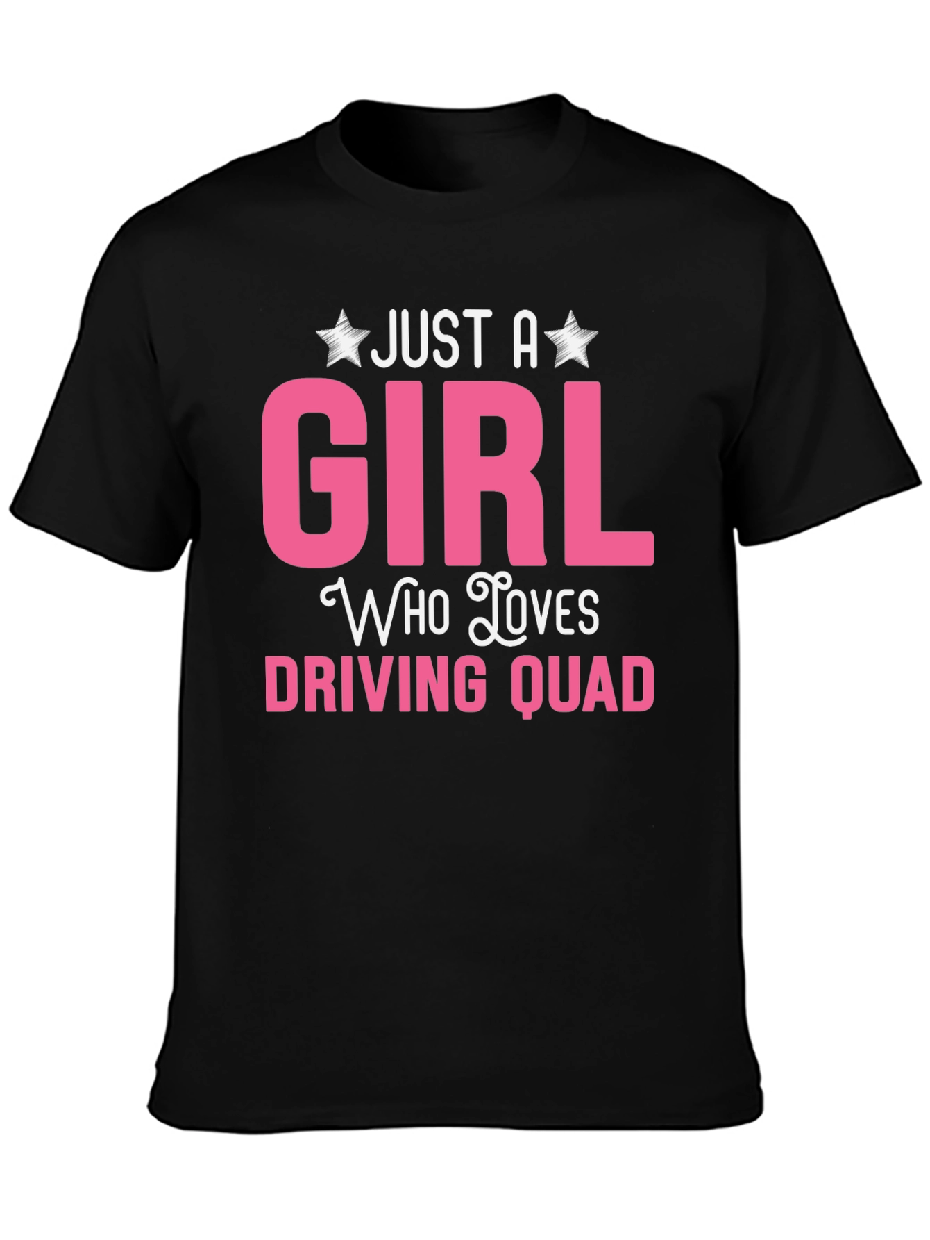 Just A Girl Who Loves Driving Quad T-Shirt