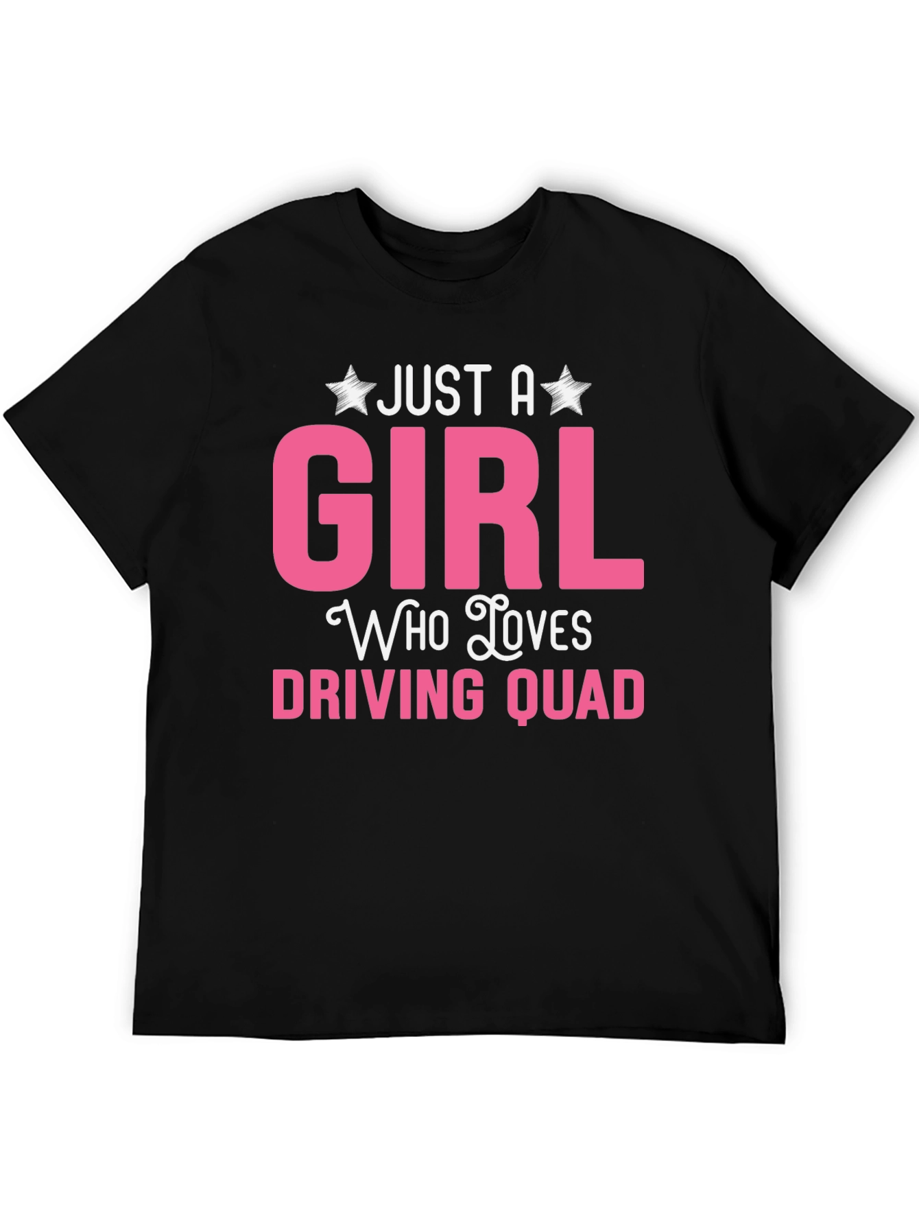 Just A Girl Who Loves Driving Quad T-Shirt
