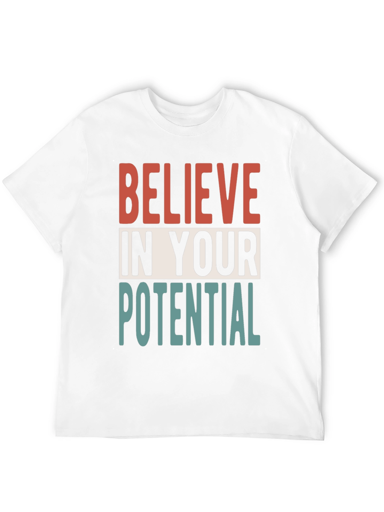 Believe In Your Potential T-Shirt