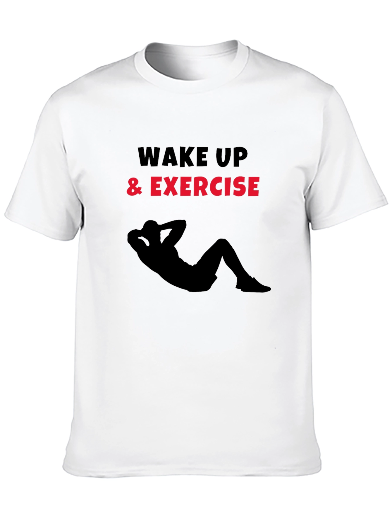 Wake Up and Exercise Graphic T-Shirt