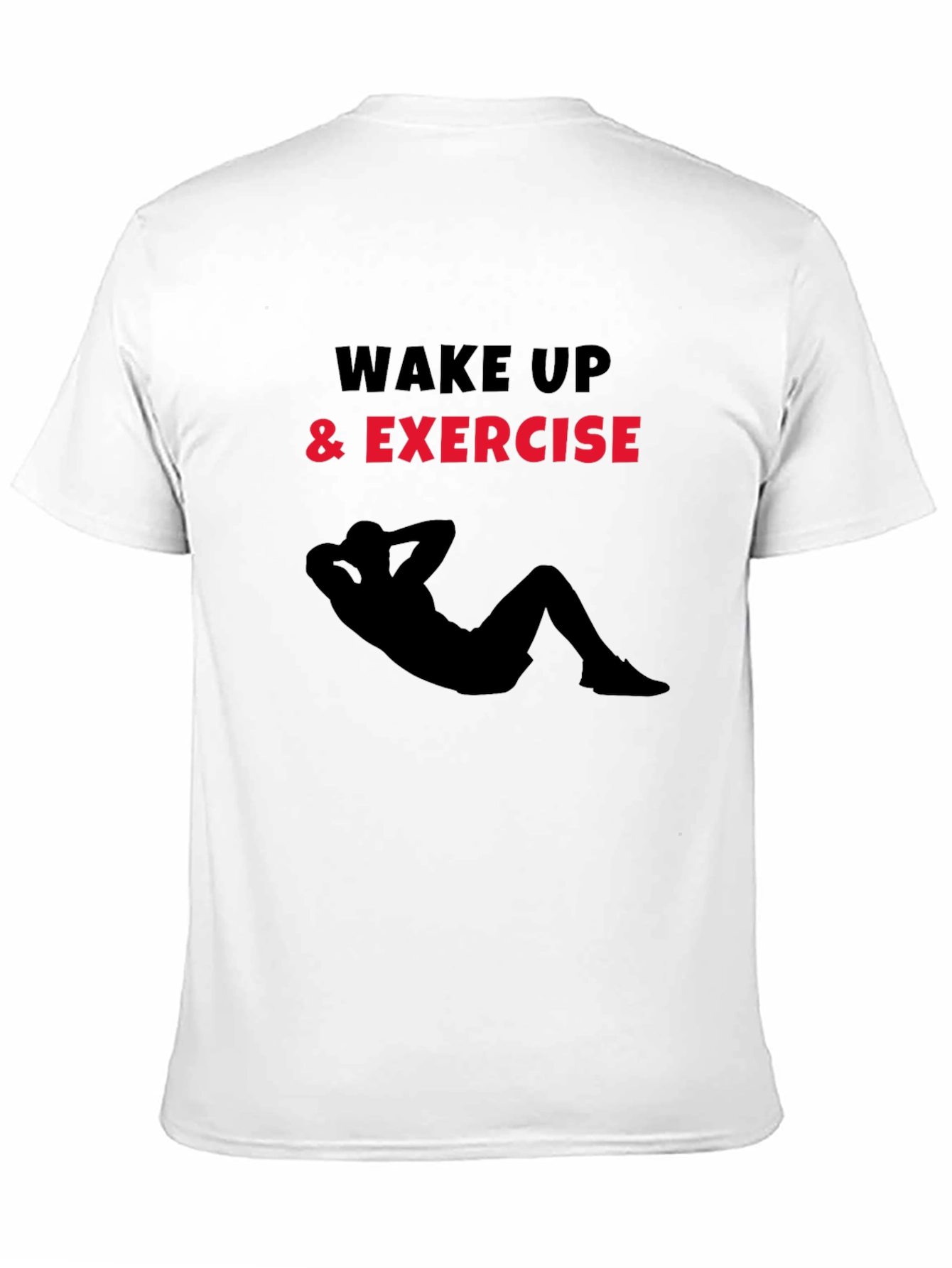 Wake Up and Exercise Graphic T-Shirt
