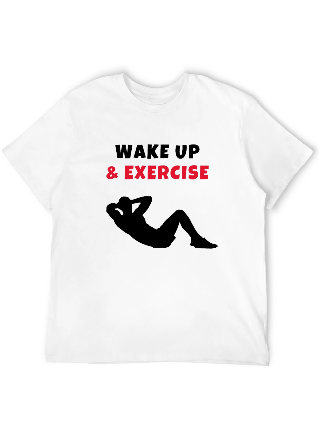 Wake Up and Exercise Graphic T-Shirt