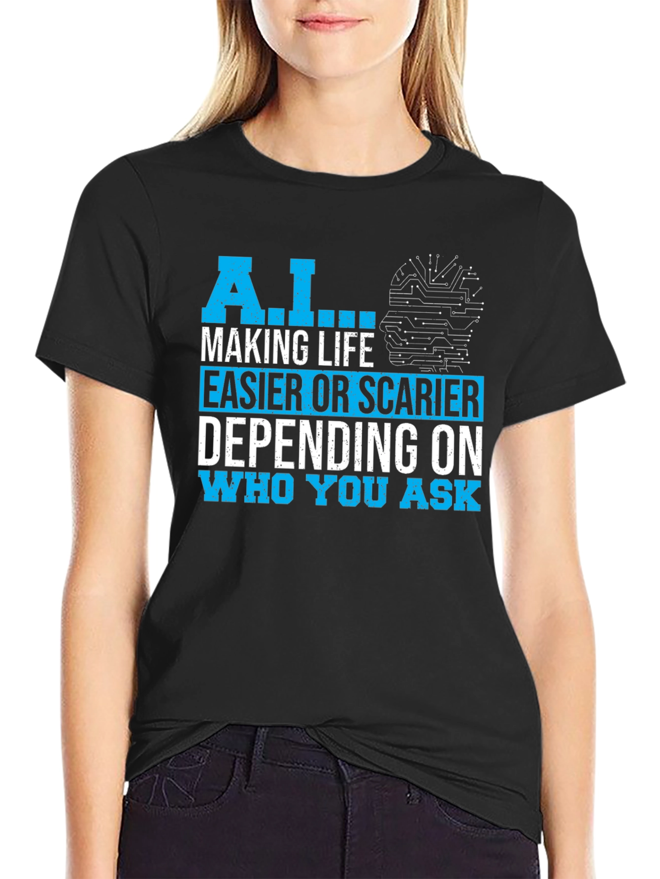 AI Making Life Easier or Scarier T-Shirt