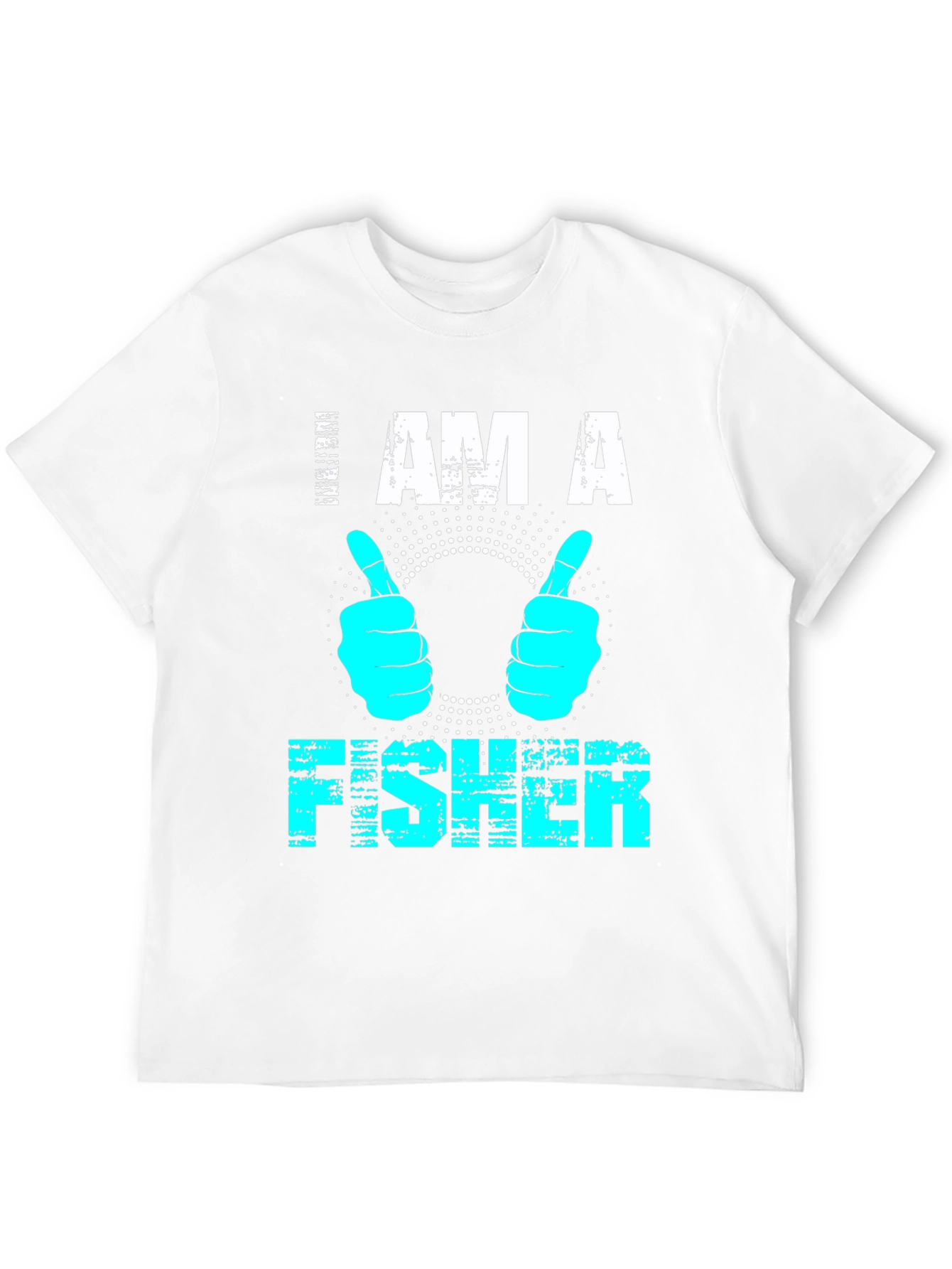 I AM A FISHER T-Shirt - Fun Fishing Tee