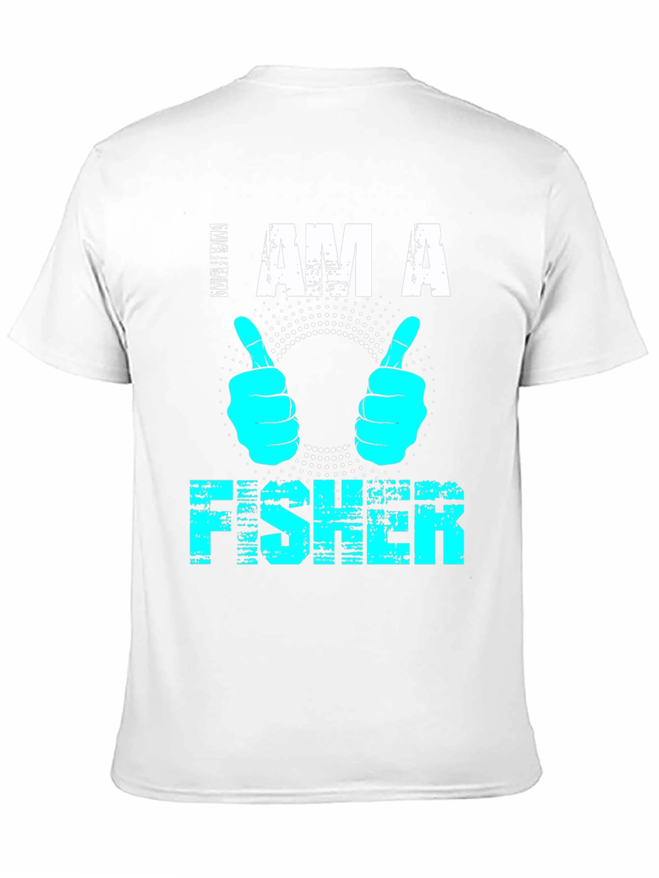 I AM A FISHER T-Shirt - Fun Fishing Tee