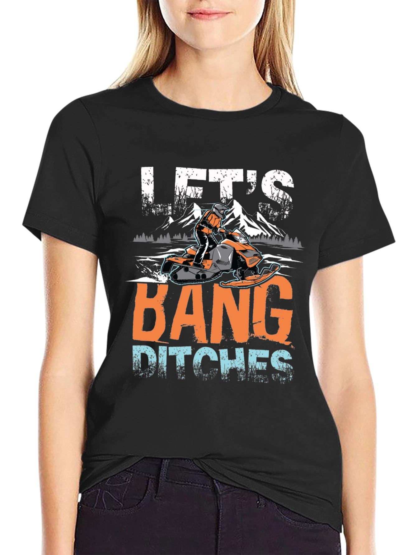 Lets Bang Ditches Snowmobile Graphic Tee
