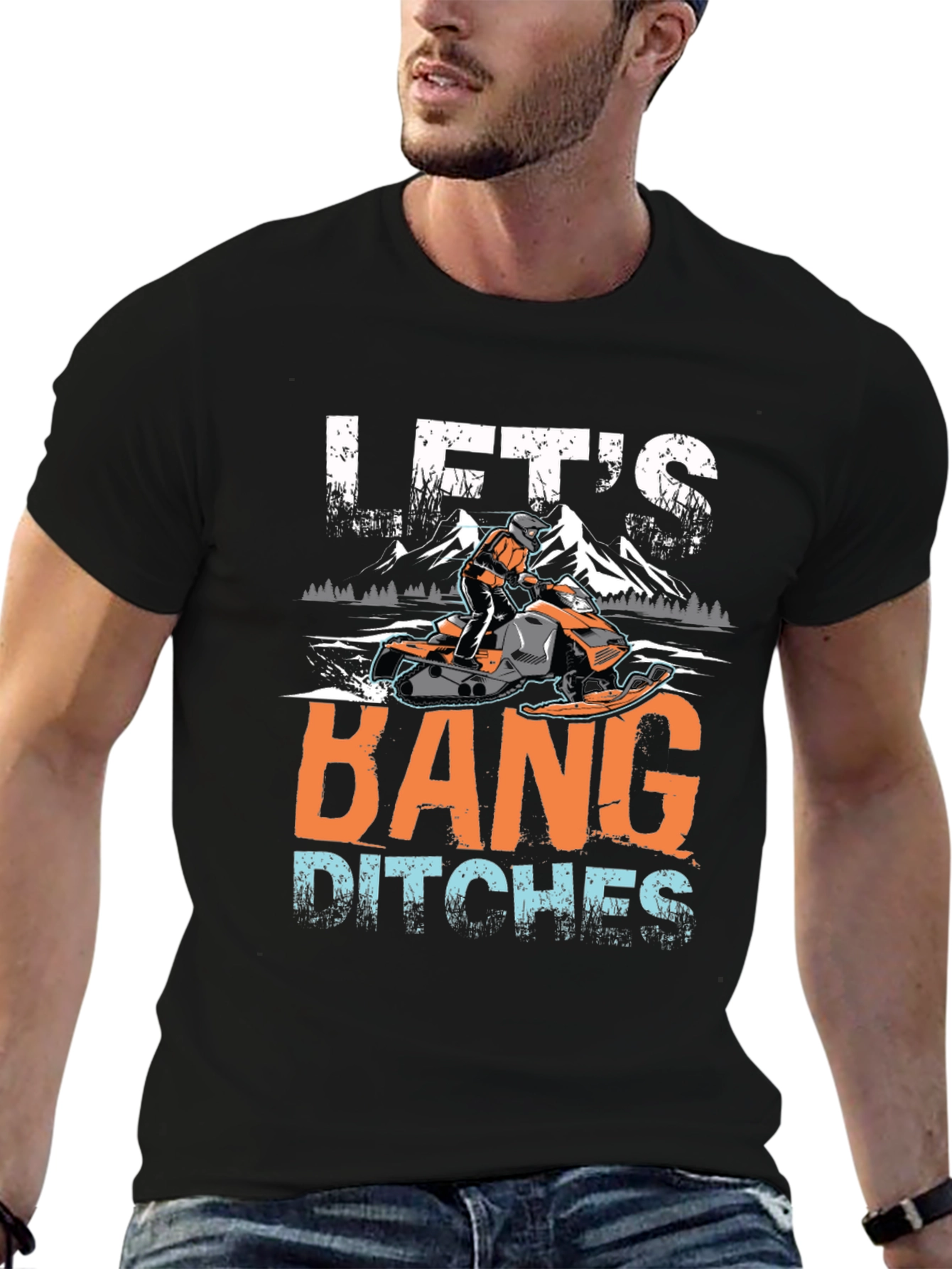 Lets Bang Ditches Snowmobile Graphic Tee