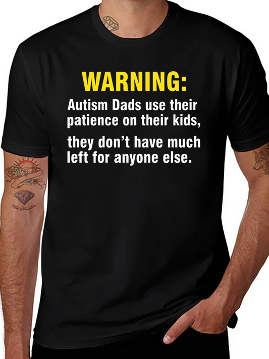Autism Dad Warning T-Shirt - Patience Humor