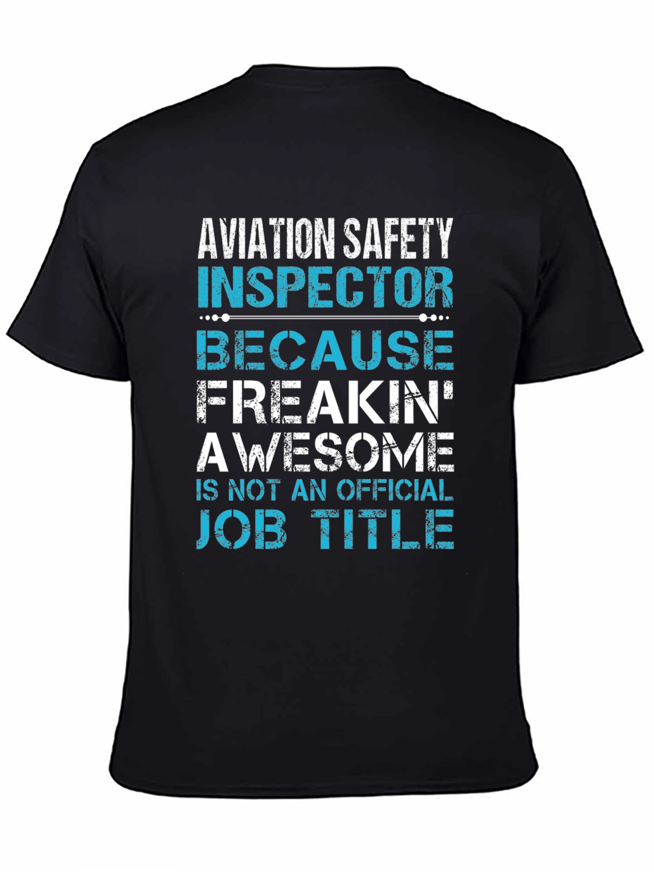 Aviation Safety Inspector Novelty T-Shirt