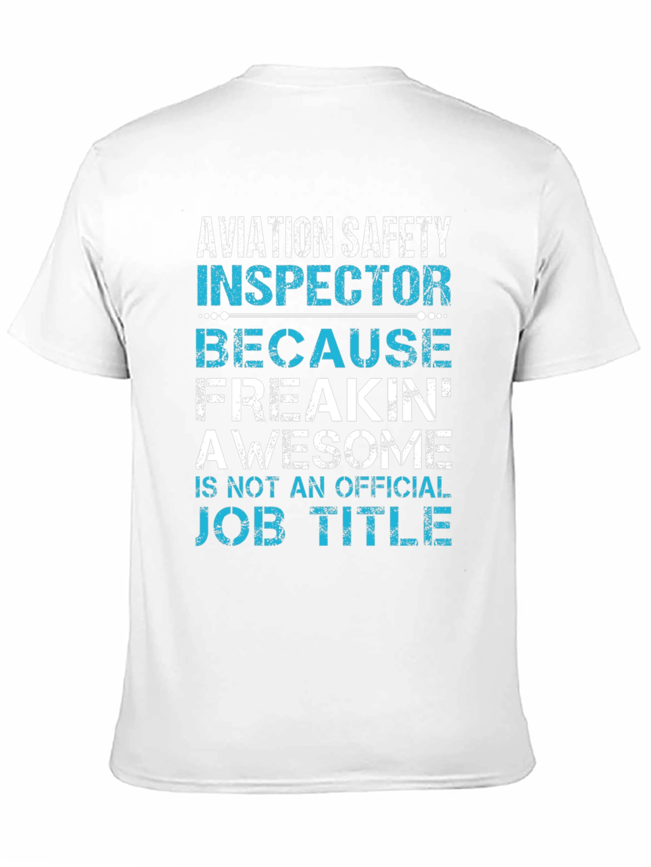 Aviation Safety Inspector Novelty T-Shirt
