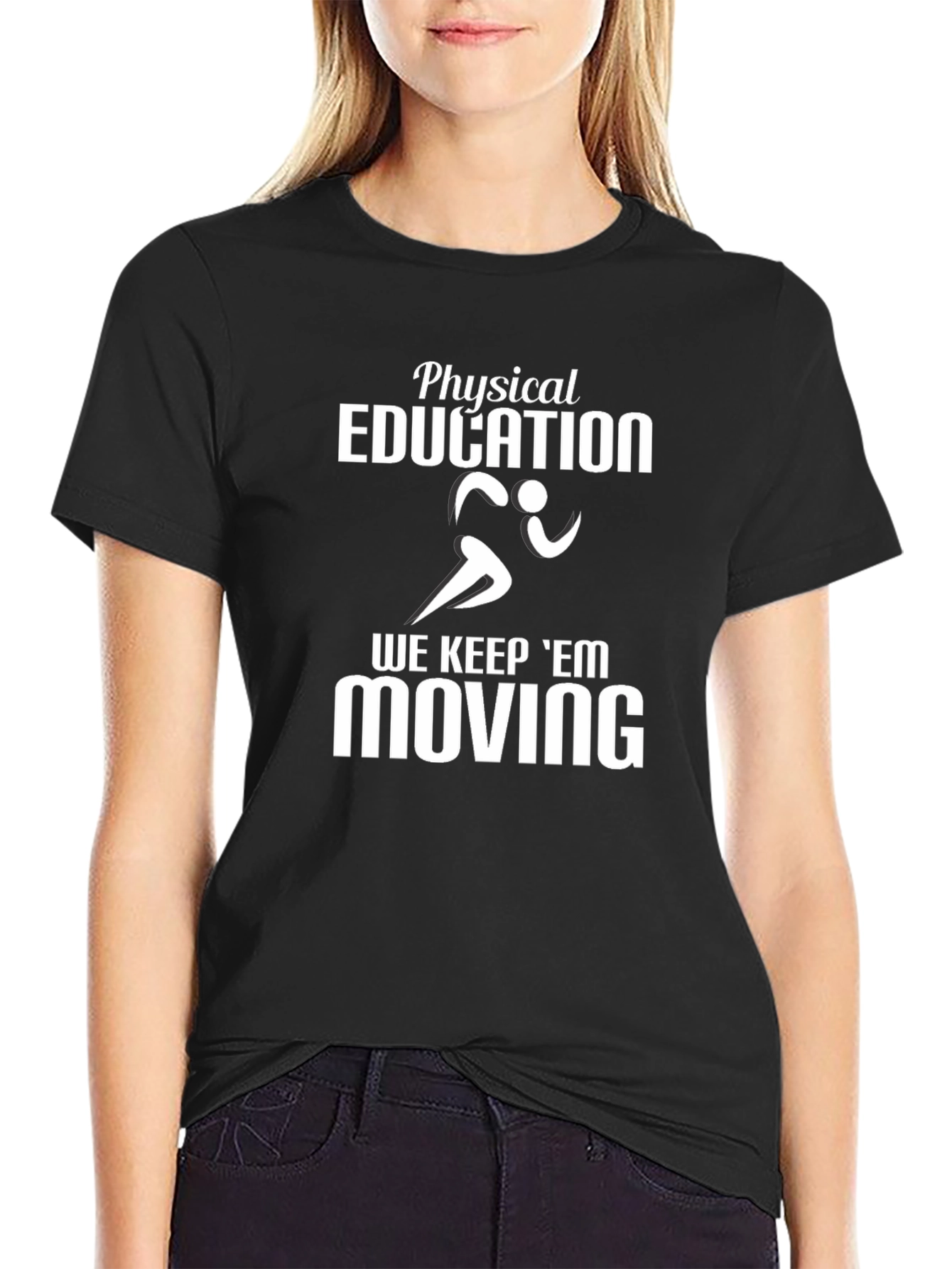 Physical Education Teacher T-Shirt - Keep Em Moving