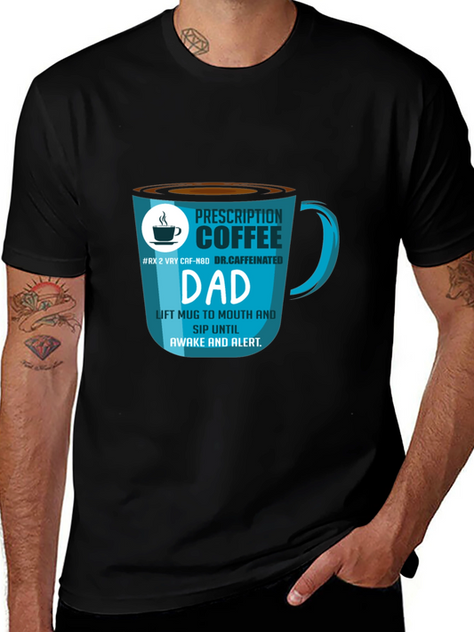 Prescription Coffee Dad T-Shirt