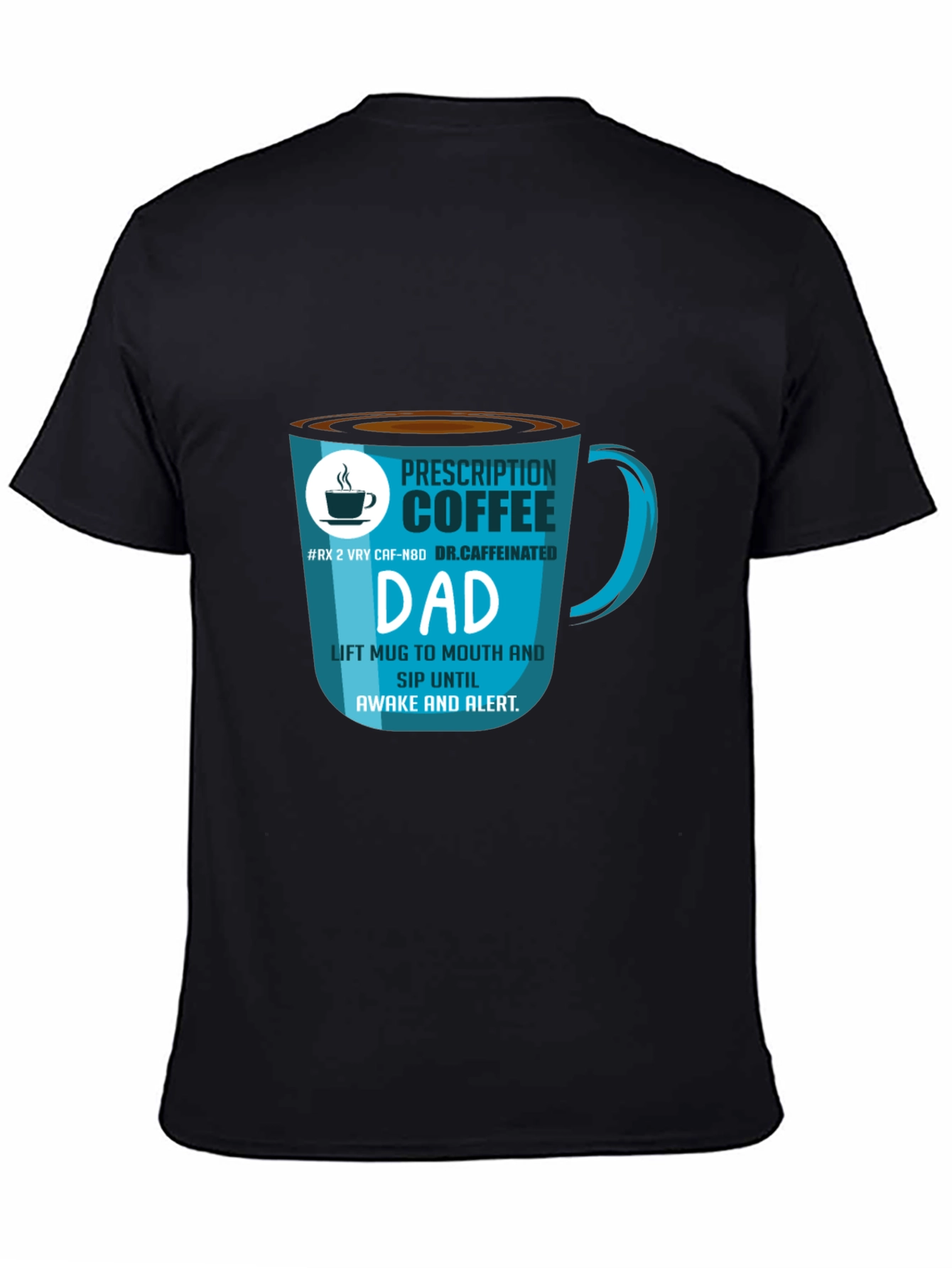 Prescription Coffee Dad T-Shirt